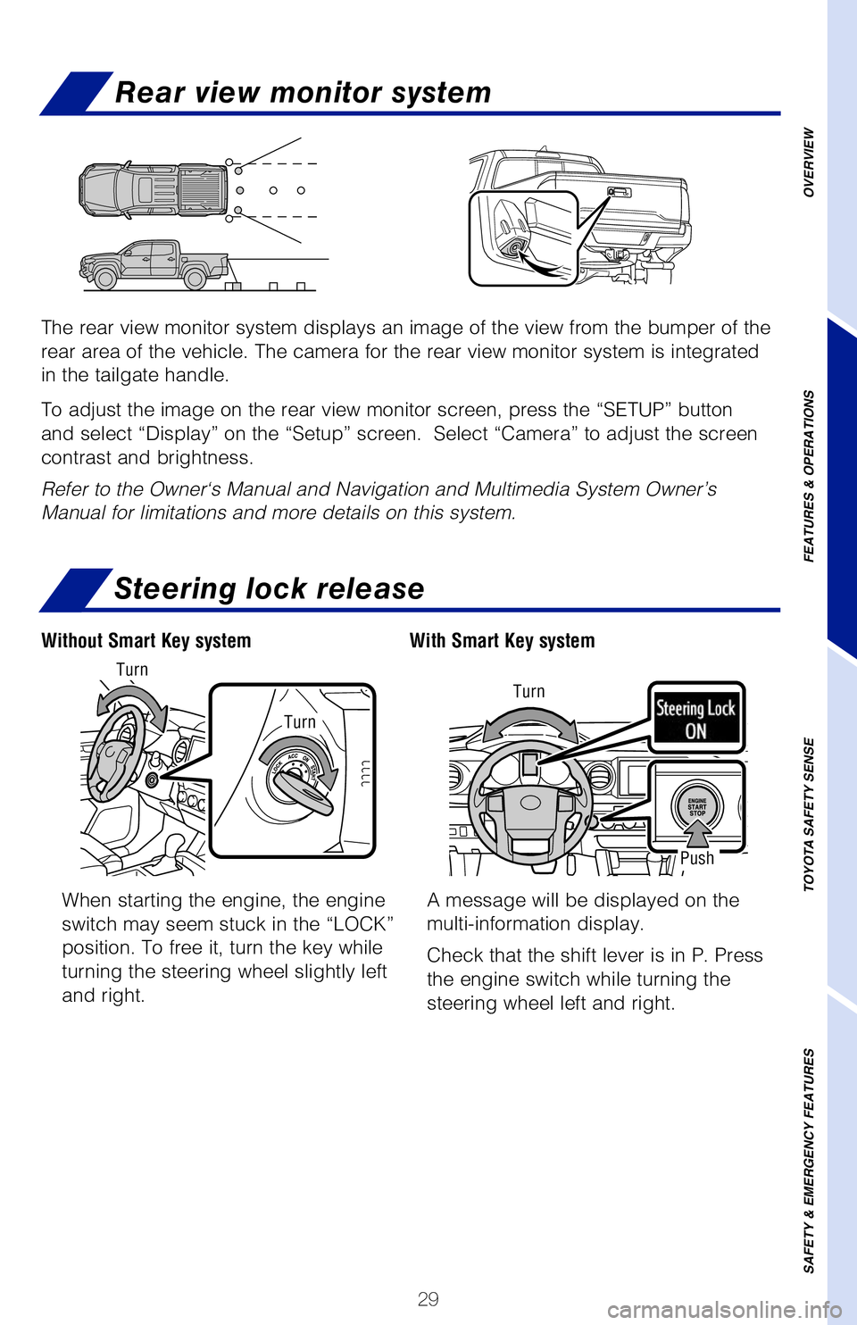 TOYOTA TACOMA 2019 (in English) Owners Guide 29
Rear view monitor systemWindows-Power Sliding Rear window (if equipped)
If the sensors detect an obstacle, the buzzer and MID display informs th\
e driver of
the approximate position and distance TOYOTA TACOMA 2019 (in English) Owners Guide 29
Rear view monitor systemWindows-Power Sliding Rear window (if equipped)
If the sensors detect an obstacle, the buzzer and MID display informs th\
e driver of
the approximate position and distance