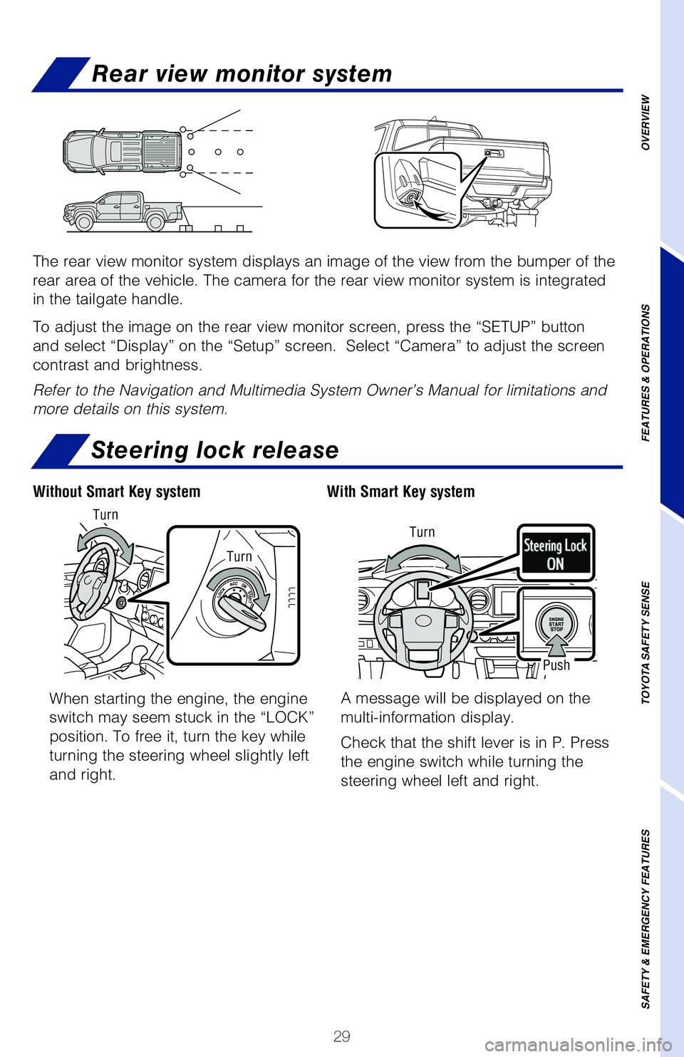 TOYOTA TACOMA 2020   (in English) Owners Guide 29
Rear view monitor systemWindows-Power Sliding Rear window (if equipped)
If the sensors detect an obstacle, the buzzer and MID display informs th\
e driver of 
the approximate position and distance 