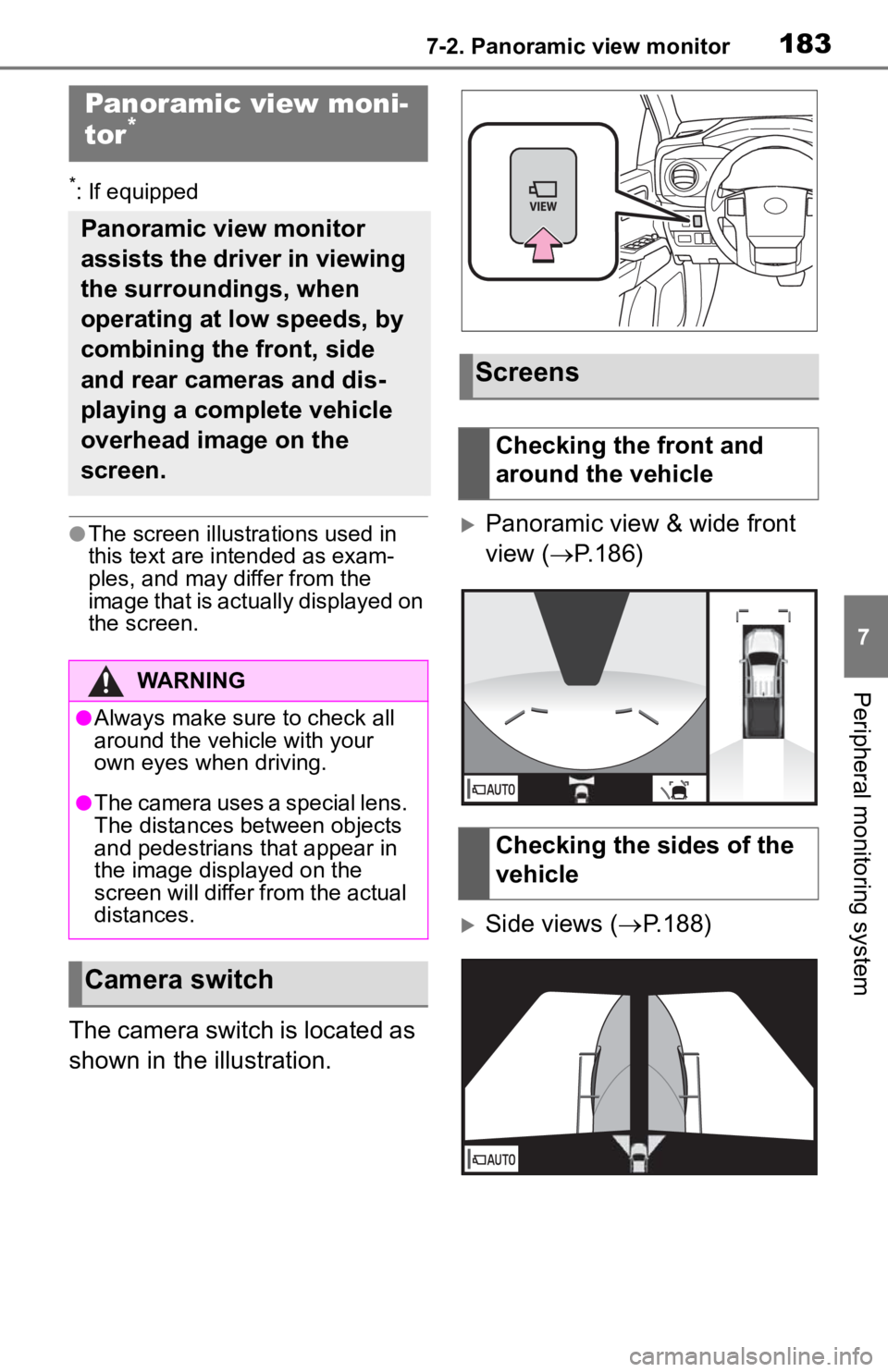 TOYOTA TACOMA 2020 Accessories, Audio & Navigation (in English) 1837-2. Panoramic view monitor
7
Peripheral monitoring system
7-2.Panoramic view monitor
*: If equipped
●The screen illustrations used in
this text are intended as exam-
ples, and may differ from t TOYOTA TACOMA 2020 Accessories, Audio & Navigation (in English) 1837-2. Panoramic view monitor
7
Peripheral monitoring system
7-2.Panoramic view monitor
*: If equipped
●The screen illustrations used in
this text are intended as exam-
ples, and may differ from t