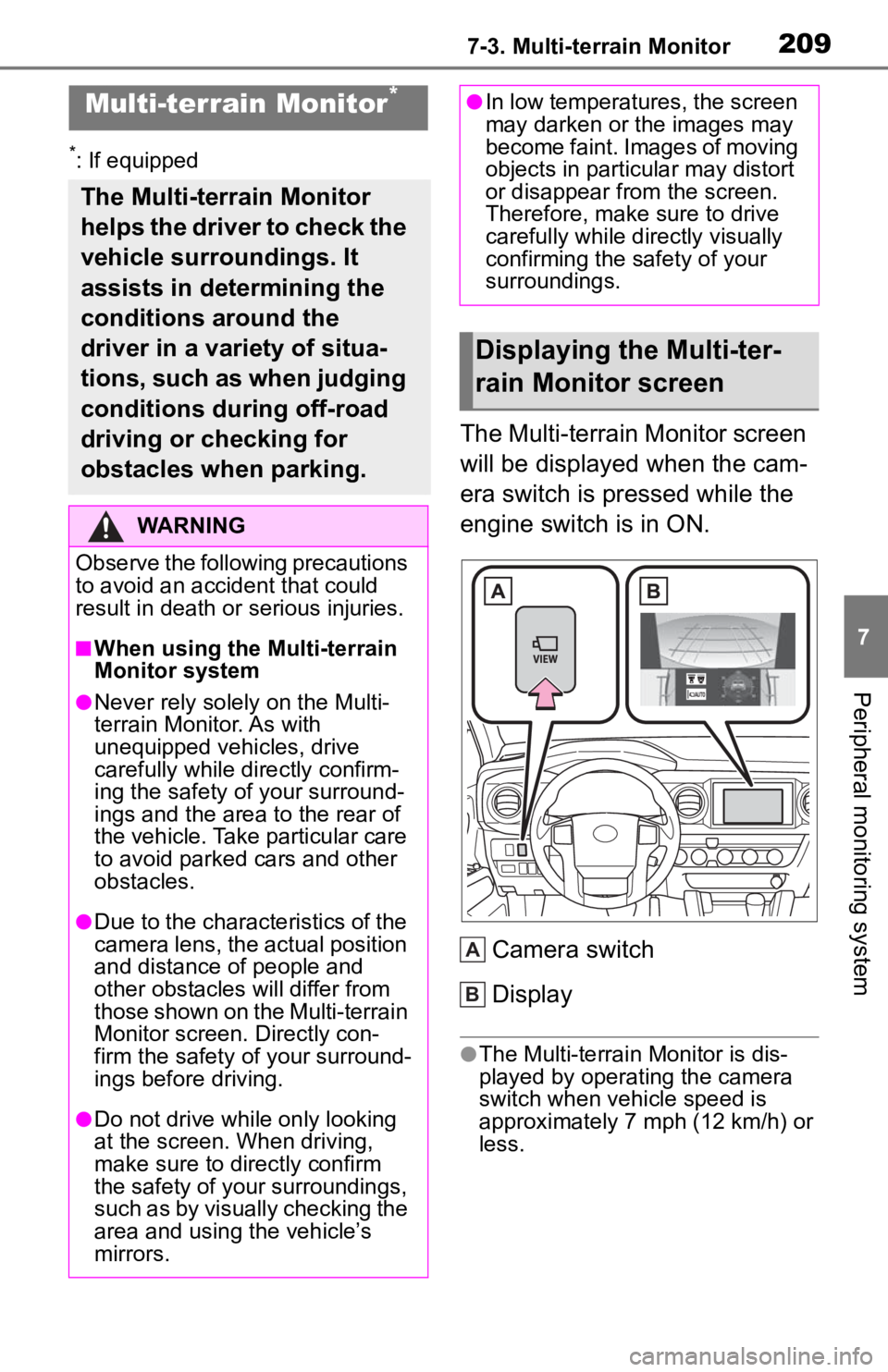 TOYOTA TACOMA 2020 Accessories, Audio & Navigation (in English) 2097-3. Multi-terrain Monitor
7
Peripheral monitoring system
7-3.Multi-terrain Monitor
*: If equipped
The Multi-terrain Monitor screen
will be displayed when the cam-
era switch is pressed while the TOYOTA TACOMA 2020 Accessories, Audio & Navigation (in English) 2097-3. Multi-terrain Monitor
7
Peripheral monitoring system
7-3.Multi-terrain Monitor
*: If equipped
The Multi-terrain Monitor screen
will be displayed when the cam-
era switch is pressed while the