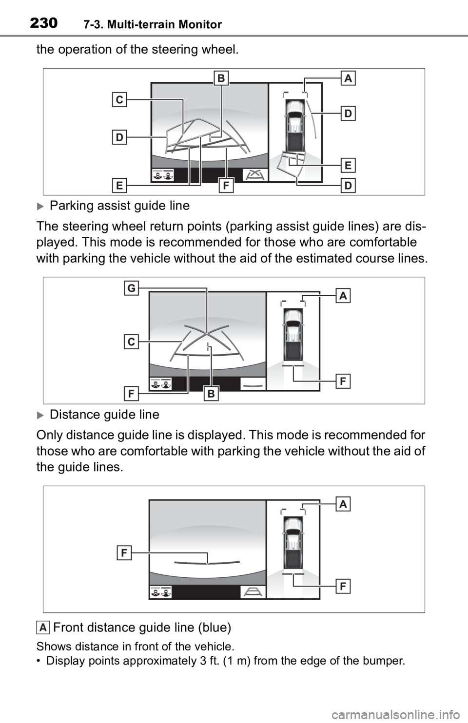 TOYOTA TACOMA 2020 Accessories, Audio & Navigation (in English) 2307-3. Multi-terrain Monitor
the operation of the steering wheel.
Parking assist guide line
The steering wheel return points (parking assist guide lines) are dis-
played. This mode is recommended TOYOTA TACOMA 2020 Accessories, Audio & Navigation (in English) 2307-3. Multi-terrain Monitor
the operation of the steering wheel.
Parking assist guide line
The steering wheel return points (parking assist guide lines) are dis-
played. This mode is recommended