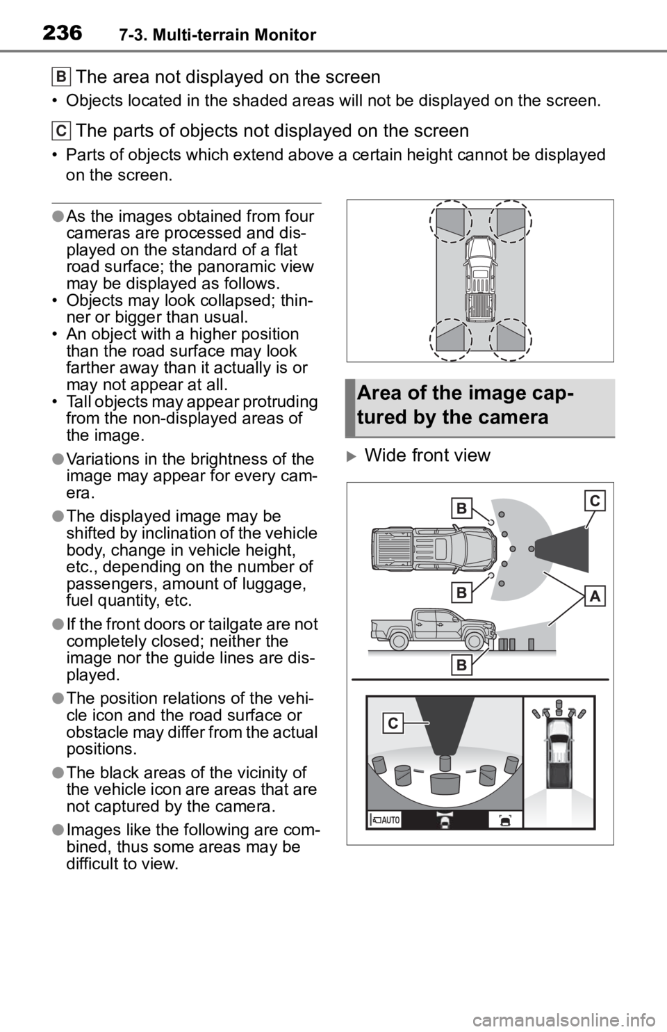 TOYOTA TACOMA 2020 Accessories, Audio & Navigation (in English) 2367-3. Multi-terrain Monitor
The area not displayed on the screen
• Objects located in the shaded areas will not be displayed on t he screen.
The parts of objects not displayed on the screen
• Pa TOYOTA TACOMA 2020 Accessories, Audio & Navigation (in English) 2367-3. Multi-terrain Monitor
The area not displayed on the screen
• Objects located in the shaded areas will not be displayed on t he screen.
The parts of objects not displayed on the screen
• Pa