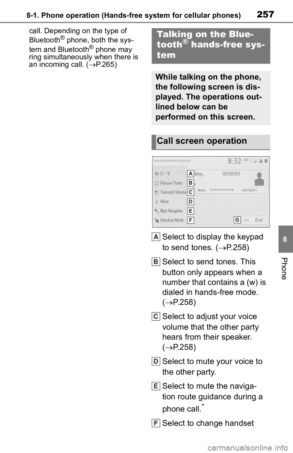 TOYOTA TACOMA 2020 Accessories, Audio & Navigation (in English) 2578-1. Phone operation (Hands-free system for cellular phones)
8
Phone
call. Depending on the type of
Bluetooth® phone, both the sys-
tem and Bluetooth® phone may
ring simultaneously when there i TOYOTA TACOMA 2020 Accessories, Audio & Navigation (in English) 2578-1. Phone operation (Hands-free system for cellular phones)
8
Phone
call. Depending on the type of
Bluetooth® phone, both the sys-
tem and Bluetooth® phone may
ring simultaneously when there i