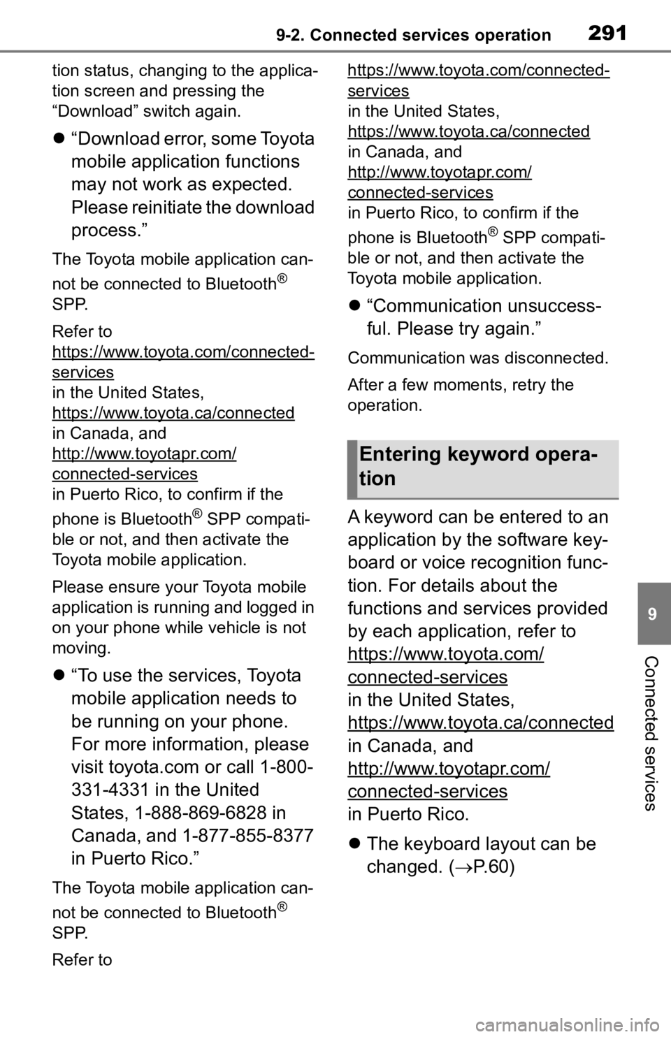 TOYOTA TACOMA 2020 Accessories, Audio & Navigation (in English) 2919-2. Connected services operation
9
Connected services
tion status, changing to the applica-
tion screen and pressing the
“Download” switch again.
“Download error, some Toyota
mobile ap TOYOTA TACOMA 2020 Accessories, Audio & Navigation (in English) 2919-2. Connected services operation
9
Connected services
tion status, changing to the applica-
tion screen and pressing the
“Download” switch again.
“Download error, some Toyota
mobile ap