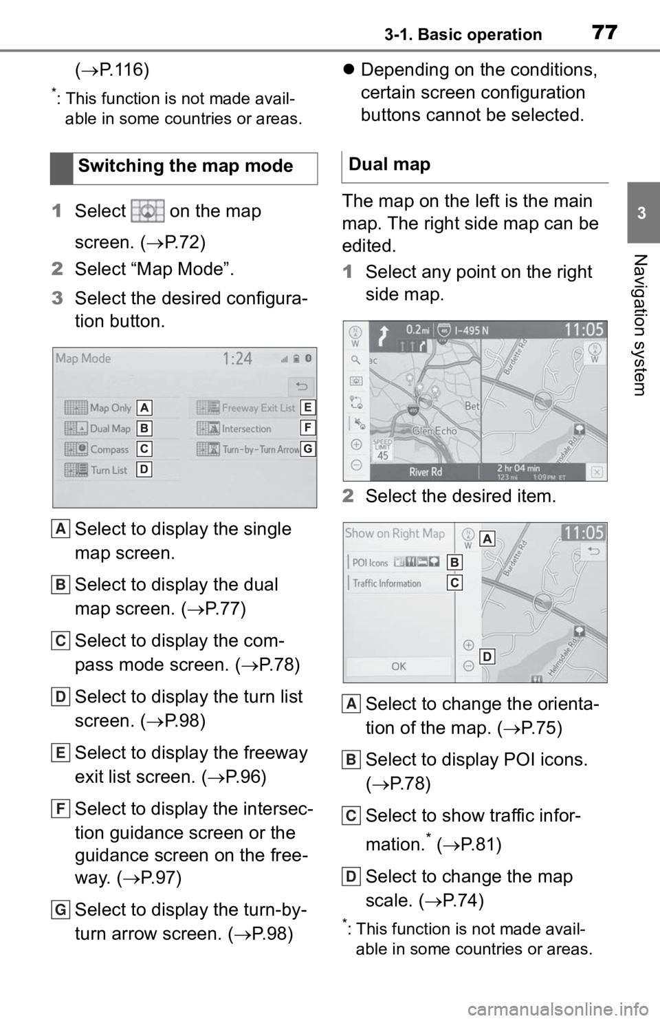 TOYOTA TACOMA 2020 Accessories, Audio & Navigation (in English) 773-1. Basic operation
3
Navigation system
(P.116)
*: This function is not made avail-
able in some countries or areas.
1 Select on the map
screen. ( P.72)
2 Select “Map Mode”.
3 Select t TOYOTA TACOMA 2020 Accessories, Audio & Navigation (in English) 773-1. Basic operation
3
Navigation system
(P.116)
*: This function is not made avail-
able in some countries or areas.
1 Select on the map
screen. ( P.72)
2 Select “Map Mode”.
3 Select t
