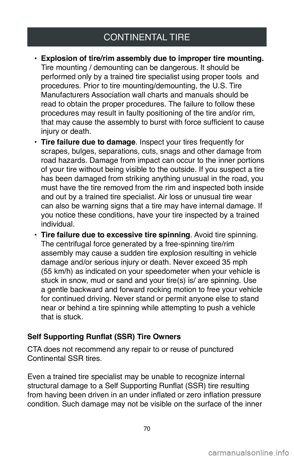 TOYOTA TACOMA 2020 Warranties & Maintenance Guides (in English) CONTINENTAL TIRE
70
• Explosion of tire/rim assembly due to improper tire mounting.
Tire mounting / demounting can be dangerous. It should be
performed only by a trained tire specialist using prop TOYOTA TACOMA 2020 Warranties & Maintenance Guides (in English) CONTINENTAL TIRE
70
• Explosion of tire/rim assembly due to improper tire mounting.
Tire mounting / demounting can be dangerous. It should be
performed only by a trained tire specialist using prop