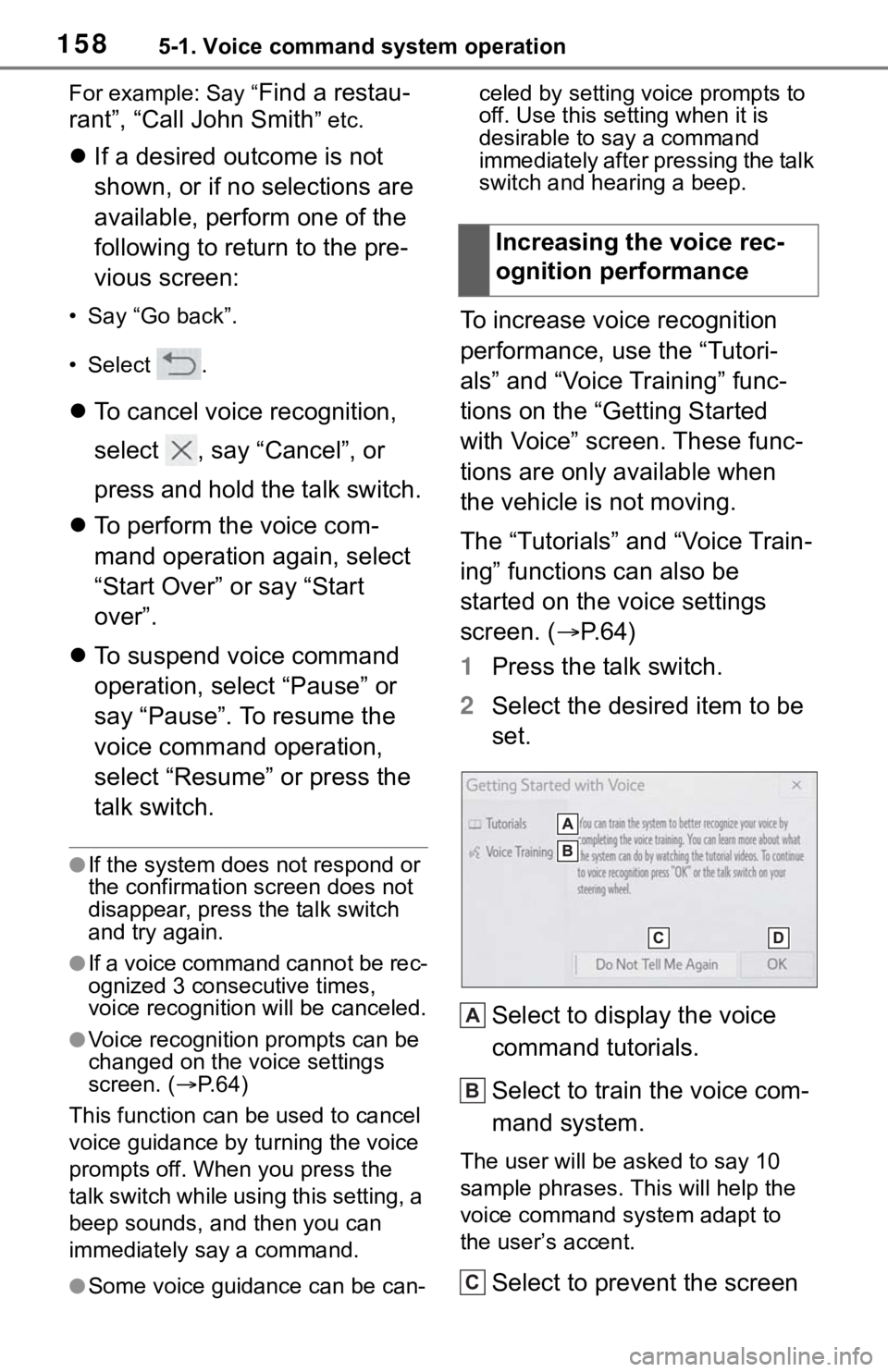 TOYOTA TACOMA 2021  Accessories, Audio & Navigation (in English) 1585-1. Voice command system operation
For example: Say “Find a restau-
rant”, “Call John Smith
” etc.
If a desired outcome is not 
shown, or if no selections are 
available, perform one of