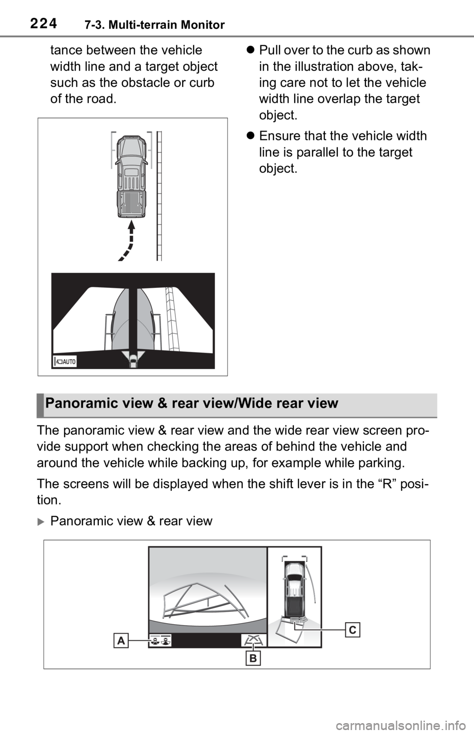 TOYOTA TACOMA 2021  Accessories, Audio & Navigation (in English) 2247-3. Multi-terrain Monitor
tance between the vehicle 
width line and a target object 
such as the obstacle or curb 
of the road.P u l l  o v er  t o  t he  c ur b  a s  s h ow n 
in the illustra
