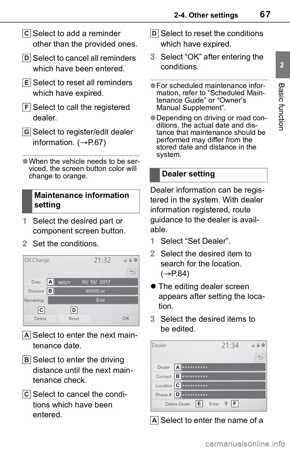 TOYOTA TACOMA 2021  Accessories, Audio & Navigation (in English) 672-4. Other settings
2
Basic function
Select to add a reminder 
other than the provided ones.
Select to cancel all reminders 
which have been entered.
Select to reset all reminders 
which have expire