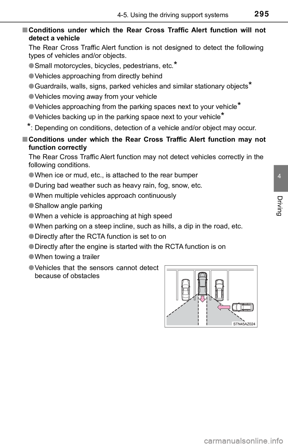 TOYOTA TUNDRA 2018 Owners Manual (in English) 2954-5. Using the driving support systems
4
Driving
■Conditions under which the Rear C ross Traffic Alert function will not
detect a vehicle
The Rear Cross Traffic Alert function is TOYOTA TUNDRA 2018 Owners Manual (in English) 2954-5. Using the driving support systems
4
Driving
■Conditions under which the Rear C ross Traffic Alert function will not
detect a vehicle
The Rear Cross Traffic Alert function is