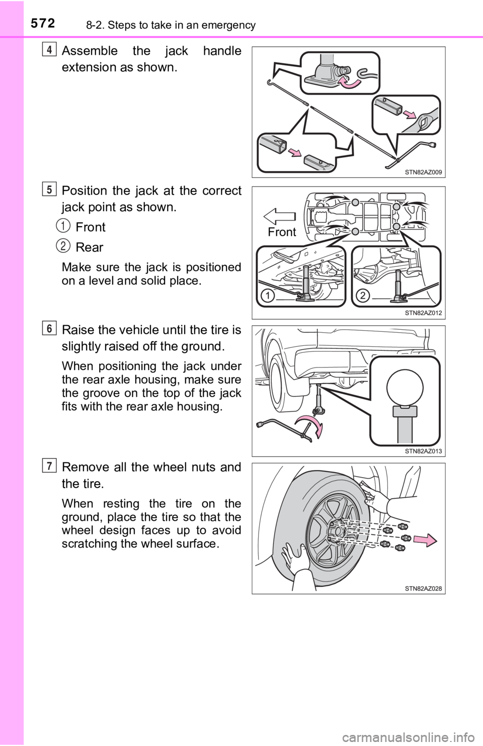 TOYOTA TUNDRA 2018  Owners Manual (in English) 5728-2. Steps to take in an emergency
Assemble  the  jack  handle
extension as shown.
Position the jack at the correct
jack point as shown.Front
Rear
Make  sure  the  jack  is  positioned
on a level a