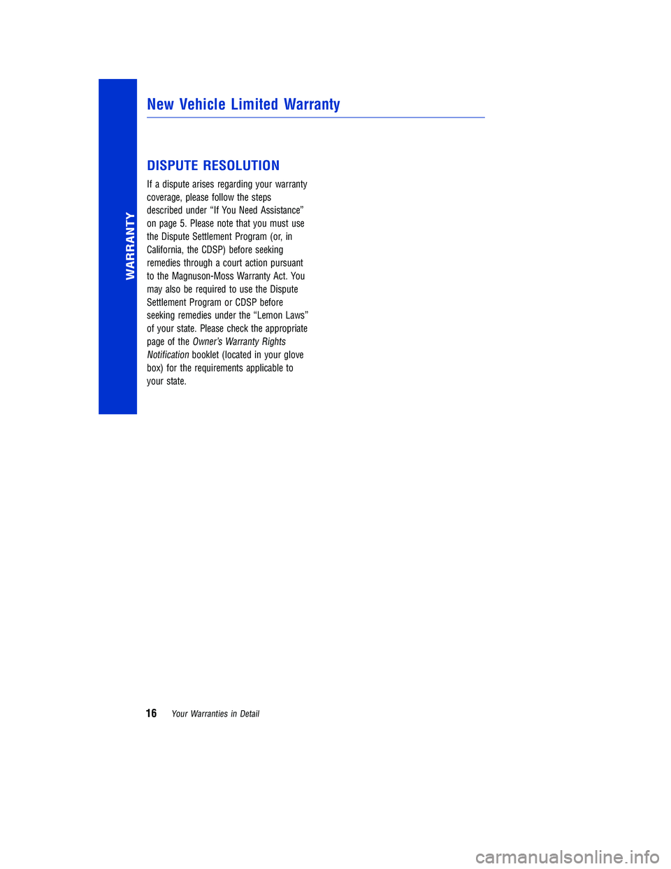 TOYOTA TUNDRA 2018 Warranties & Maintenance Guides (in English) JOBNAME: 2878010-en-2018_Tund PAGE: 16 SESS: 4 OUTPUT: Tue Jun 27 13:55:34 2017
/InfoShareAuthorCODA/InfoShareAuthorCODA/TS_Warr_Maint/2878010-en-2018_T\
undra.00505-18WMG-TUN/TS_Warr_Maint_v1
DISPUTE TOYOTA TUNDRA 2018 Warranties & Maintenance Guides (in English) JOBNAME: 2878010-en-2018_Tund PAGE: 16 SESS: 4 OUTPUT: Tue Jun 27 13:55:34 2017
/InfoShareAuthorCODA/InfoShareAuthorCODA/TS_Warr_Maint/2878010-en-2018_T\
undra.00505-18WMG-TUN/TS_Warr_Maint_v1
DISPUTE