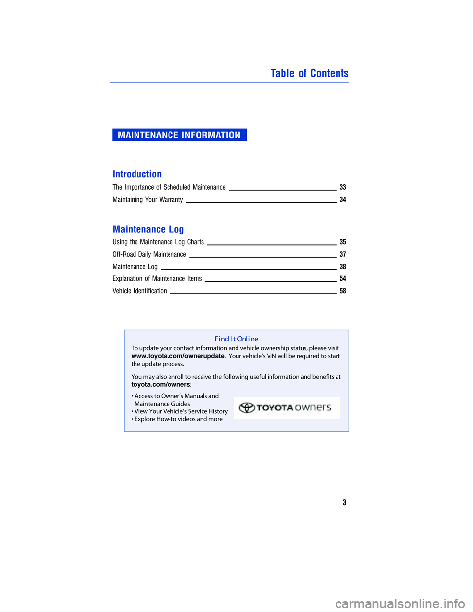 TOYOTA TUNDRA 2018 Warranties & Maintenance Guides (in English) JOBNAME: 2878010-en-2018_Tund PAGE: 3 SESS: 4 OUTPUT: Tue Jun 27 13:55:34 2017
/InfoShareAuthorCODA/InfoShareAuthorCODA/TS_Warr_Maint/2878010-en-2018_T\
undra.00505-18WMG-TUN/TS_Warr_Maint_v1
MAINTENA TOYOTA TUNDRA 2018 Warranties & Maintenance Guides (in English) JOBNAME: 2878010-en-2018_Tund PAGE: 3 SESS: 4 OUTPUT: Tue Jun 27 13:55:34 2017
/InfoShareAuthorCODA/InfoShareAuthorCODA/TS_Warr_Maint/2878010-en-2018_T\
undra.00505-18WMG-TUN/TS_Warr_Maint_v1
MAINTENA