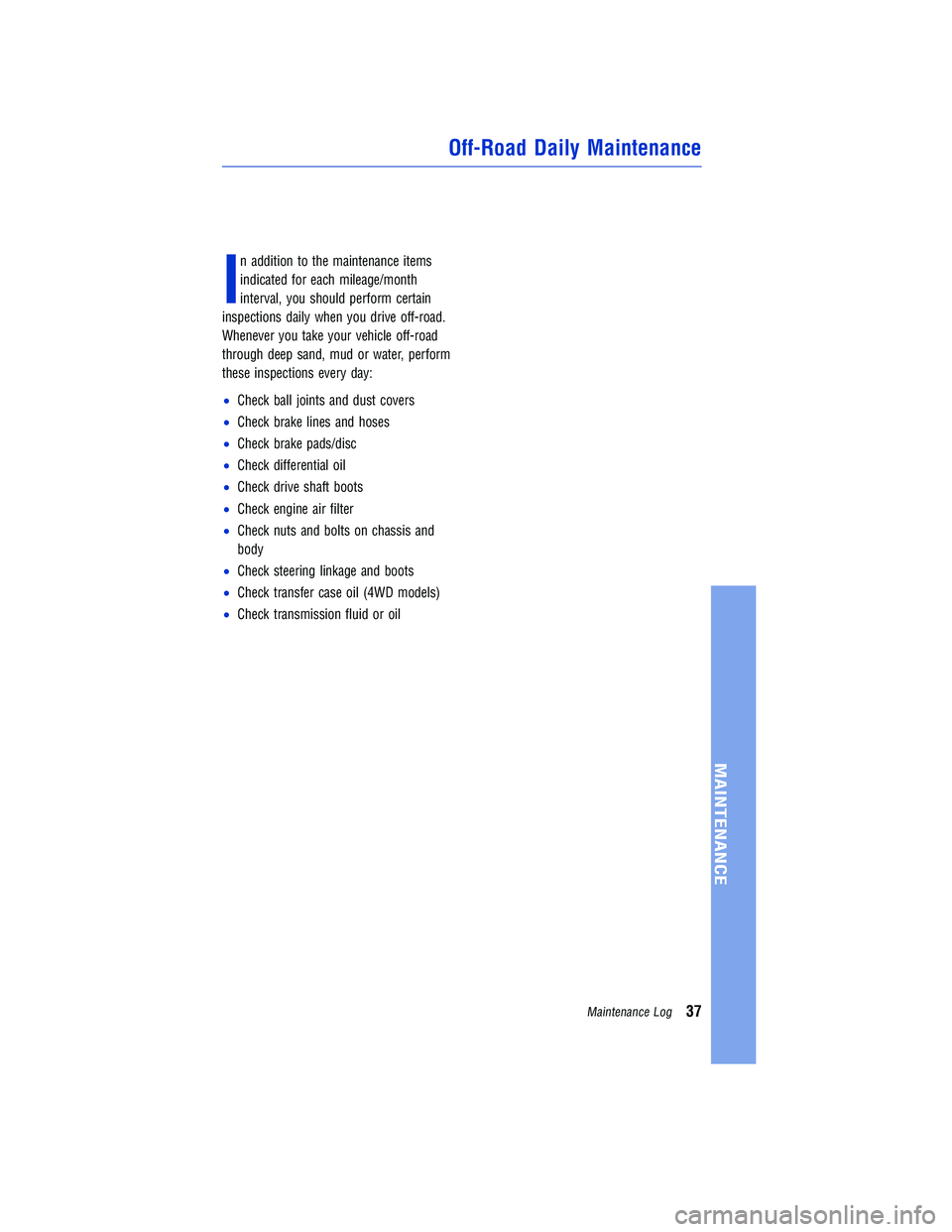TOYOTA TUNDRA 2018 Warranties & Maintenance Guides (in English) JOBNAME: 2878010-en-2018_Tund PAGE: 37 SESS: 4 OUTPUT: Tue Jun 27 13:55:34 2017
/InfoShareAuthorCODA/InfoShareAuthorCODA/TS_Warr_Maint/2878010-en-2018_T\
undra.00505-18WMG-TUN/TS_Warr_Maint_v1
I
n add TOYOTA TUNDRA 2018 Warranties & Maintenance Guides (in English) JOBNAME: 2878010-en-2018_Tund PAGE: 37 SESS: 4 OUTPUT: Tue Jun 27 13:55:34 2017
/InfoShareAuthorCODA/InfoShareAuthorCODA/TS_Warr_Maint/2878010-en-2018_T\
undra.00505-18WMG-TUN/TS_Warr_Maint_v1
I
n add