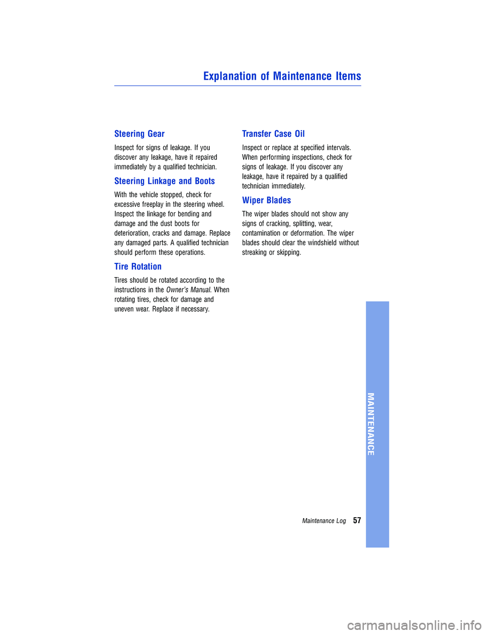 TOYOTA TUNDRA 2018 Warranties & Maintenance Guides (in English) JOBNAME: 2878010-en-2018_Tund PAGE: 57 SESS: 4 OUTPUT: Tue Jun 27 13:55:34 2017
/InfoShareAuthorCODA/InfoShareAuthorCODA/TS_Warr_Maint/2878010-en-2018_T\
undra.00505-18WMG-TUN/TS_Warr_Maint_v1
Steerin TOYOTA TUNDRA 2018 Warranties & Maintenance Guides (in English) JOBNAME: 2878010-en-2018_Tund PAGE: 57 SESS: 4 OUTPUT: Tue Jun 27 13:55:34 2017
/InfoShareAuthorCODA/InfoShareAuthorCODA/TS_Warr_Maint/2878010-en-2018_T\
undra.00505-18WMG-TUN/TS_Warr_Maint_v1
Steerin