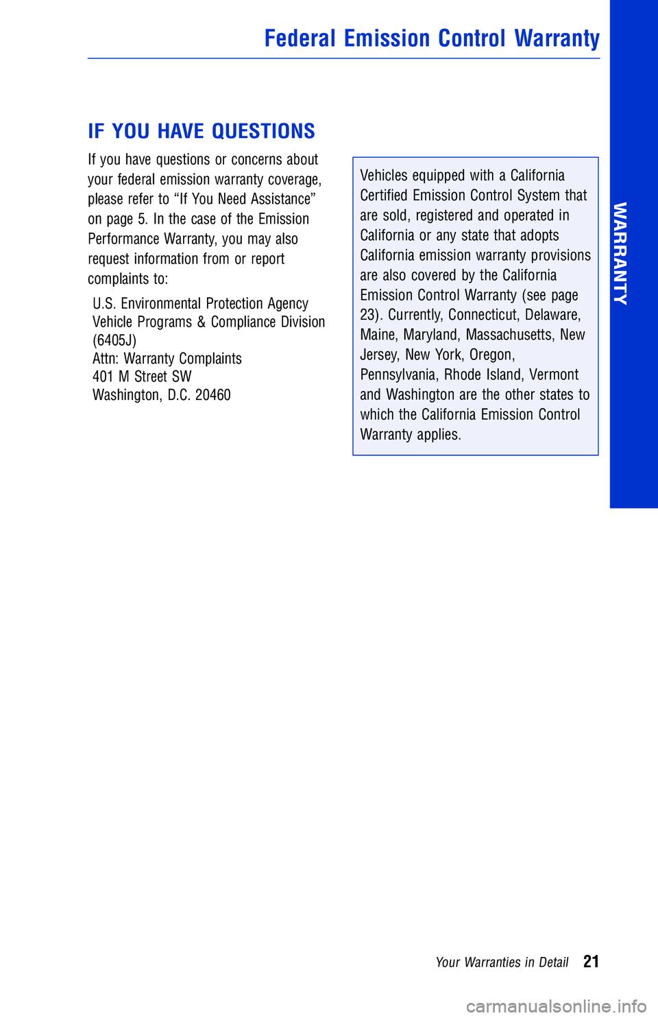 TOYOTA TUNDRA 2018 Warranties & Maintenance Guides (in English) IF YOU HAVE QUESTIONS
If you have questions or concerns about
your federal emission warranty coverage,
please refer to “If You Need Assistance”
on page 5. In the case of the Emission
Performance W TOYOTA TUNDRA 2018 Warranties & Maintenance Guides (in English) IF YOU HAVE QUESTIONS
If you have questions or concerns about
your federal emission warranty coverage,
please refer to “If You Need Assistance”
on page 5. In the case of the Emission
Performance W