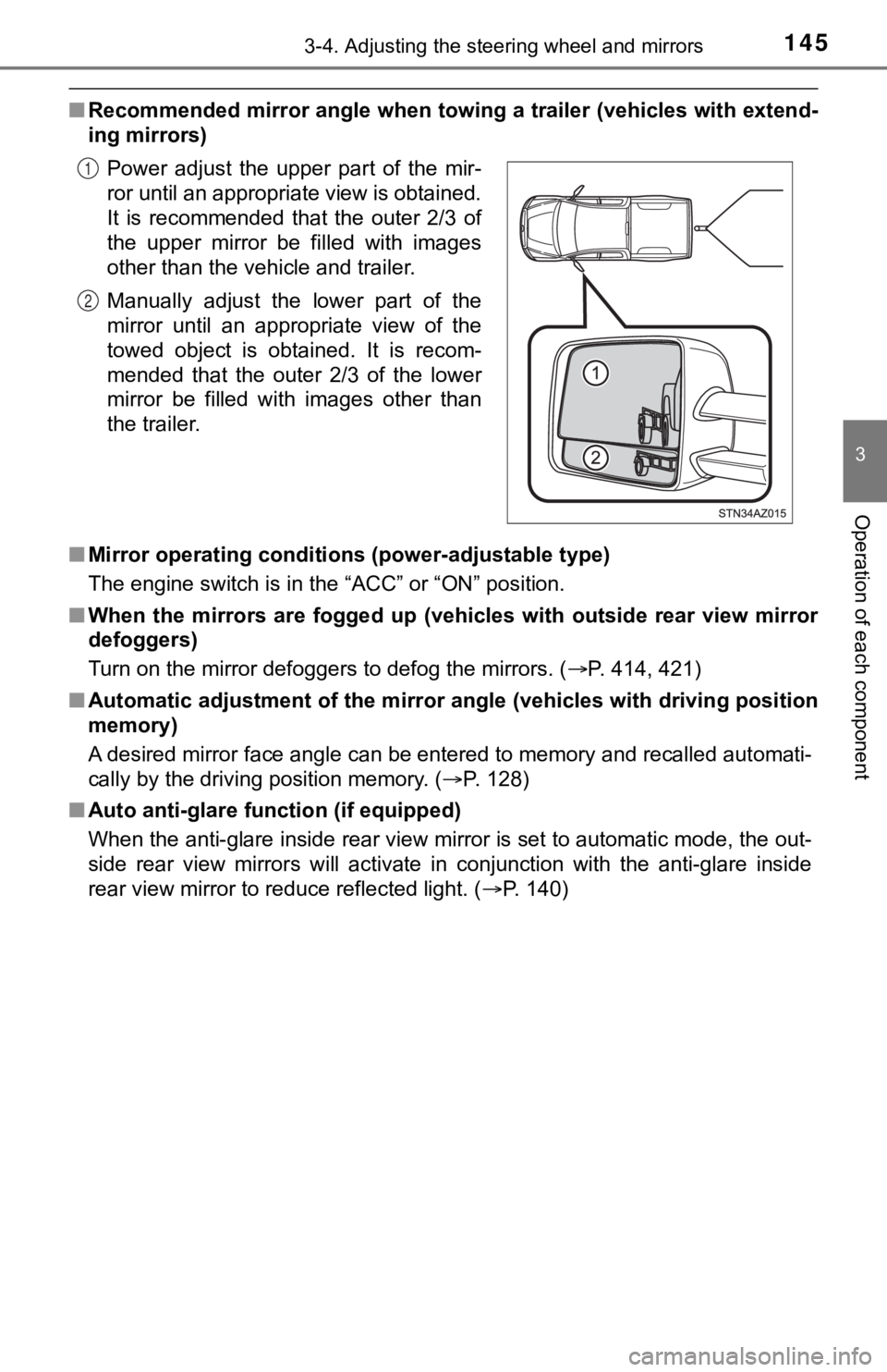 TOYOTA TUNDRA 2019  Owners Manual (in English) 1453-4. Adjusting the steering wheel and mirrors
3
Operation of each component
■Recommended mirror angle when to wing a trailer (vehicles with extend-
ing mirrors)
■ Mirror operating conditions (p