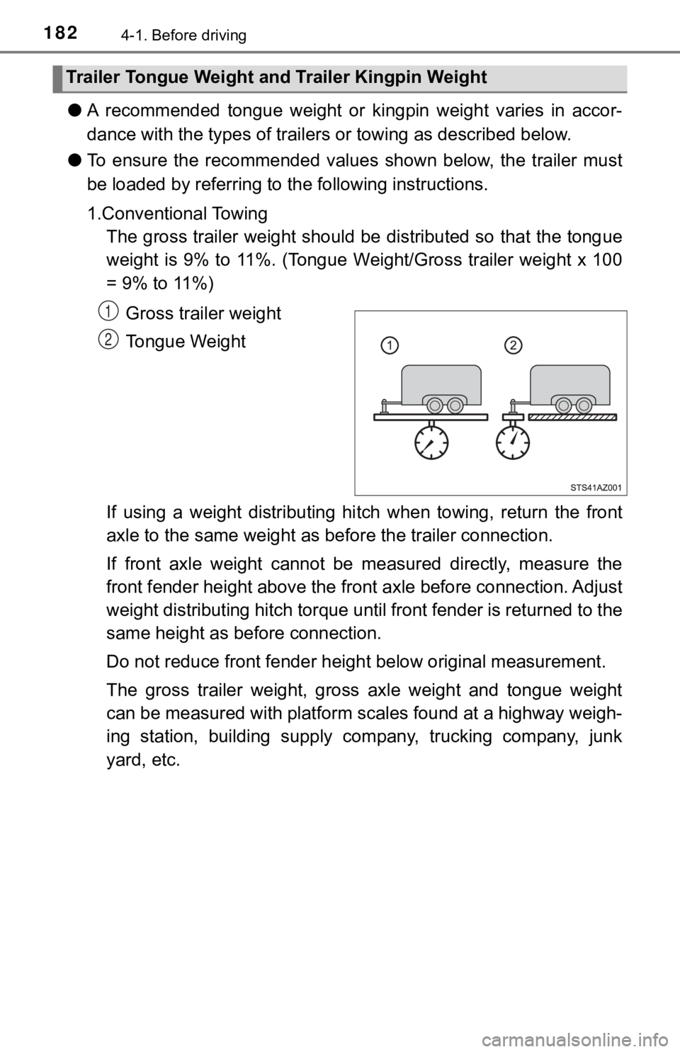 TOYOTA TUNDRA 2019  Owners Manual (in English) 1824-1. Before driving
●A  recommended  tongue  weight  or  kingpin  weight  varies  in  accor-
dance with the types of trailer s or towing as described below.
● To  ensure  the  recommended  valu