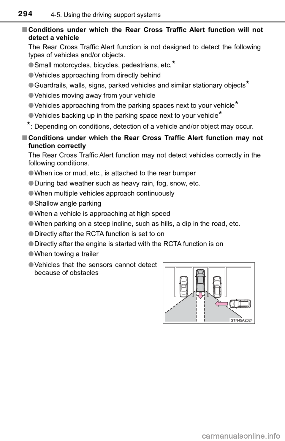 TOYOTA TUNDRA 2019  Owners Manual (in English) 2944-5. Using the driving support systems
■Conditions  under  which  the  Rear  C ross  Traffic  Alert  function  will  not
detect a vehicle
The  Rear  Cross  Traffic Alert  function  is  not  desig