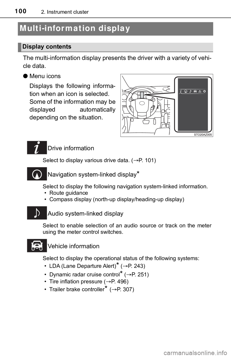 TOYOTA TUNDRA 2019 Owners Manual (in English) 1002. Instrument cluster
Multi-infor mation display
The multi-information display presents the driver with a variety of vehi-
cle data.
● Menu icons
Displays the following informa-
tion when an i TOYOTA TUNDRA 2019 Owners Manual (in English) 1002. Instrument cluster
Multi-infor mation display
The multi-information display presents the driver with a variety of vehi-
cle data.
● Menu icons
Displays the following informa-
tion when an i