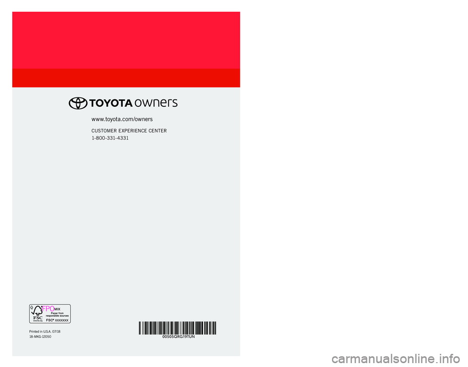 TOYOTA TUNDRA 2019 (in English) Workshop Manual 00505QRG19TUN
2 0 1 9 www.toyota.com/owners
CUSTOMER EXPERIENCE CENTER
1- 8 0 0 - 3 31- 4 3 31
Printed in U.S.A. 07/18
1 8 - M K G - 12 0 5 0
QUICK REFERENCE GUIDE
TUNDRA
FPO
49087a_18-MKG-12050 - MY1 TOYOTA TUNDRA 2019 (in English) Workshop Manual 00505QRG19TUN
2 0 1 9 www.toyota.com/owners
CUSTOMER EXPERIENCE CENTER
1- 8 0 0 - 3 31- 4 3 31
Printed in U.S.A. 07/18
1 8 - M K G - 12 0 5 0
QUICK REFERENCE GUIDE
TUNDRA
FPO
49087a_18-MKG-12050 - MY1