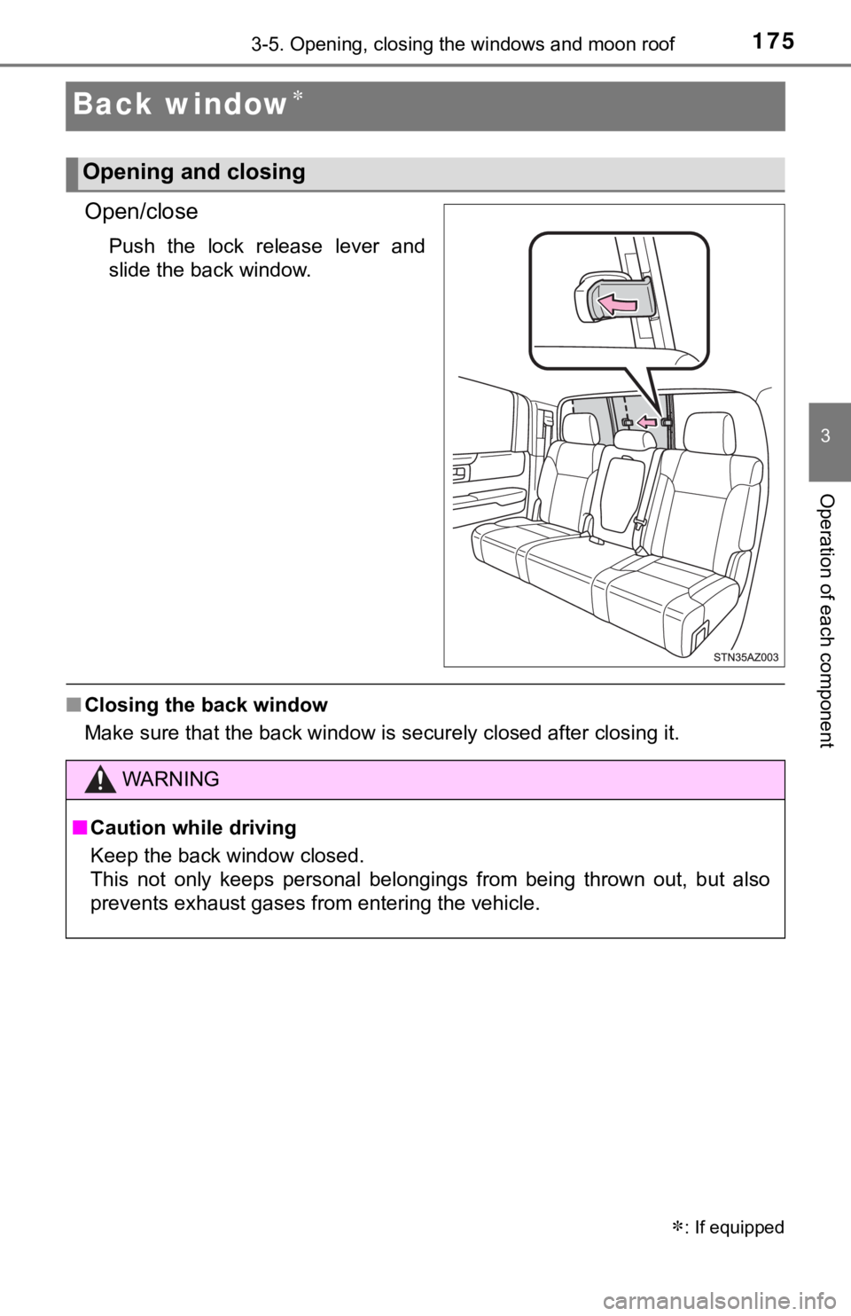 TOYOTA TUNDRA 2020  Owners Manual (in English) 1753-5. Opening, closing the windows and moon roof
3
Operation of each component
Back window
Open/close
Push  the  lock  release  lever  and
slide the back window.
■Closing the back window
Make s