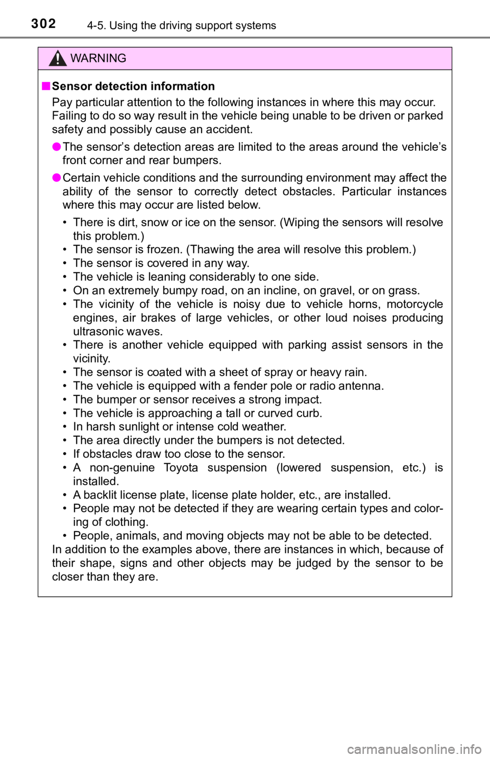 TOYOTA TUNDRA 2020  Owners Manual (in English) 3024-5. Using the driving support systems
WARNING
■Sensor detection information
Pay particular attention to the following instances in where th is may occur.
Failing to do so way result in the vehic