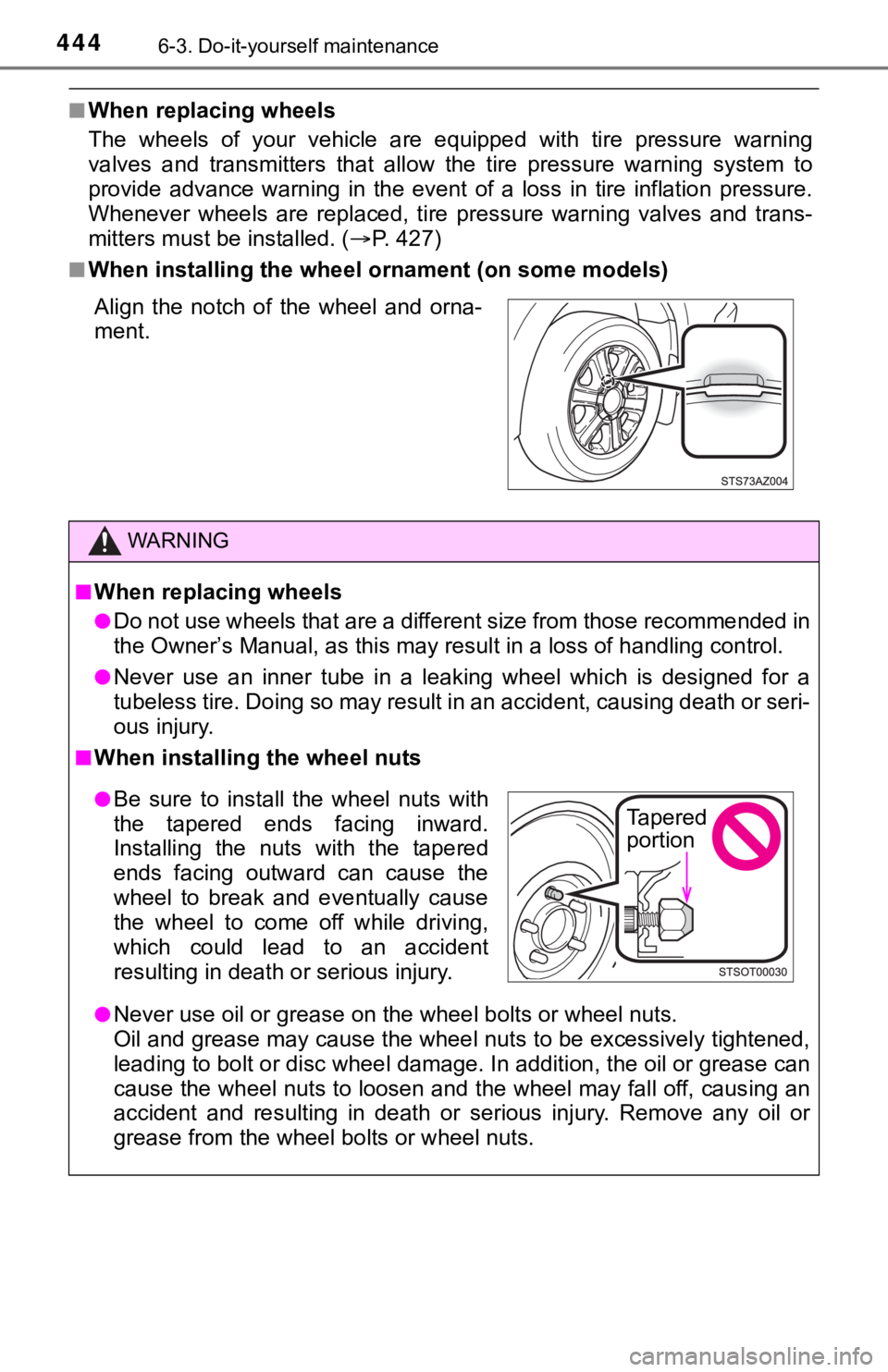 TOYOTA TUNDRA 2020 Owners Manual (in English) 4446-3. Do-it-yourself maintenance
■When replacing wheels
The wheels of your vehicle are equipped with tire pressure warn ing
valves and transmitters that allow the tire pressure wa TOYOTA TUNDRA 2020 Owners Manual (in English) 4446-3. Do-it-yourself maintenance
■When replacing wheels
The wheels of your vehicle are equipped with tire pressure warn ing
valves and transmitters that allow the tire pressure wa