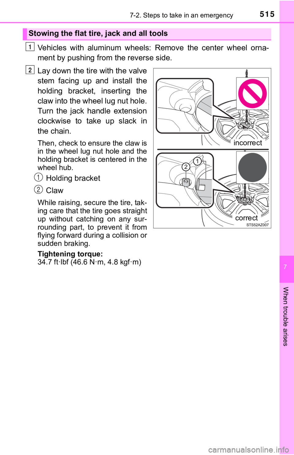 TOYOTA TUNDRA 2020 Owners Manual (in English) 5157-2. Steps to take in an emergency
7
When trouble arises
Vehicles with aluminum wheels: Remove the center wheel orna-
ment by pushing from the reverse side.
Lay down the tire with the valve TOYOTA TUNDRA 2020 Owners Manual (in English) 5157-2. Steps to take in an emergency
7
When trouble arises
Vehicles with aluminum wheels: Remove the center wheel orna-
ment by pushing from the reverse side.
Lay down the tire with the valve