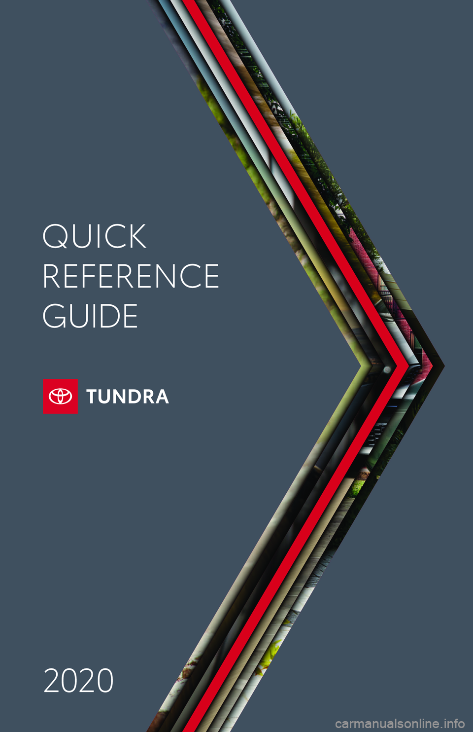 TOYOTA TUNDRA 2020  Owners Manual (in English) QUICK 
REFERENCE 
GUIDE
2020  