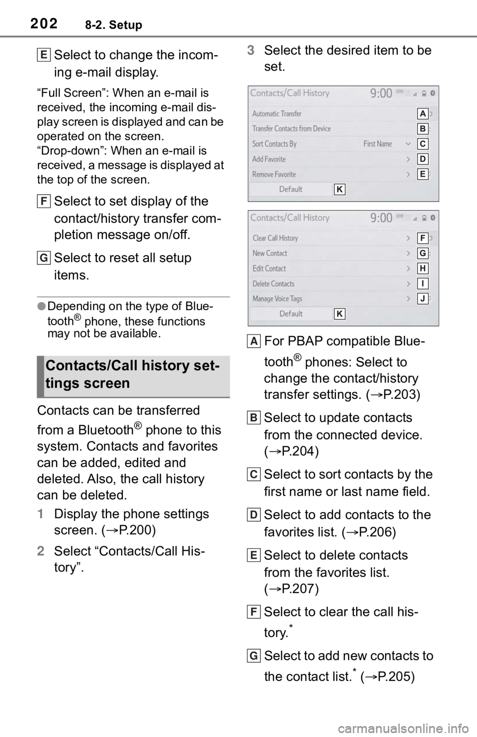 TOYOTA TUNDRA 2020 Accessories, Audio & Navigation (in English) 2028-2. Setup
Select to change the incom-
ing e-mail display.
“Full Screen”: When an e-mail is
received, the inco ming e-mail dis-
play screen is displayed and can be
operated on the screen.
“ TOYOTA TUNDRA 2020 Accessories, Audio & Navigation (in English) 2028-2. Setup
Select to change the incom-
ing e-mail display.
“Full Screen”: When an e-mail is
received, the inco ming e-mail dis-
play screen is displayed and can be
operated on the screen.
“