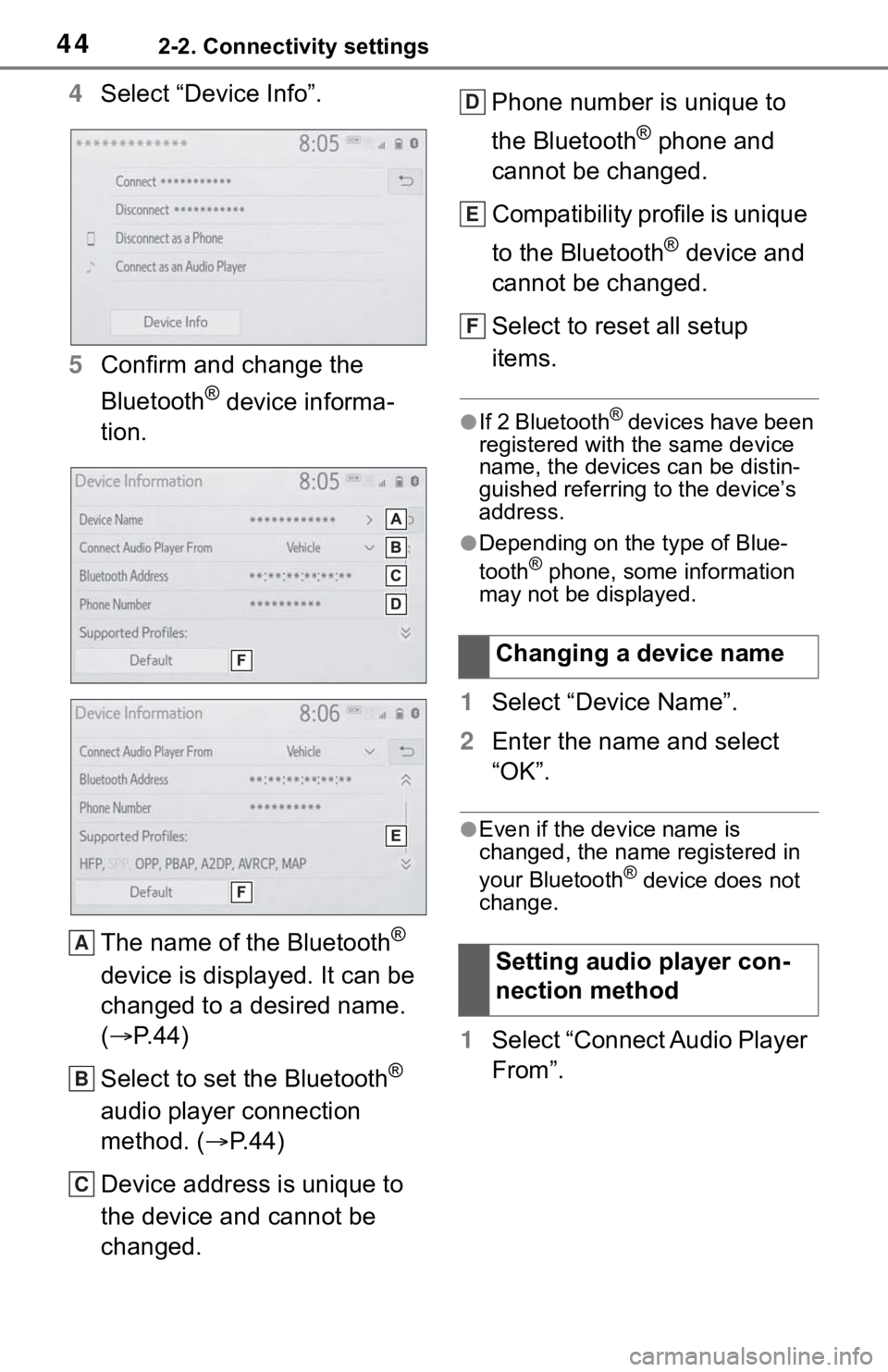 TOYOTA TUNDRA 2020 Accessories, Audio & Navigation (in English) 442-2. Connectivity settings
4Select “Device Info”.
5 Confirm and change the
Bluetooth
® device informa-
tion.
The name of the Bluetooth
®
device is displayed. It can be
changed to a desired TOYOTA TUNDRA 2020 Accessories, Audio & Navigation (in English) 442-2. Connectivity settings
4Select “Device Info”.
5 Confirm and change the
Bluetooth
® device informa-
tion.
The name of the Bluetooth
®
device is displayed. It can be
changed to a desired