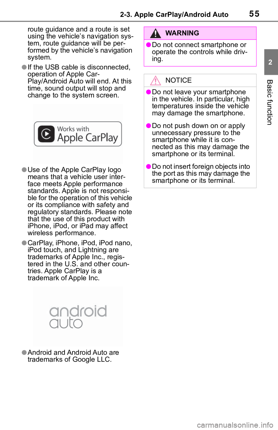 TOYOTA TUNDRA 2020 Accessories, Audio & Navigation (in English) 552-3. Apple CarPlay/Android Auto
2
Basic function
route guidance and a route is set
using the vehicle’s navigation sys-
tem, route guidance will be per-
formed by the vehicle’s navigation
syst TOYOTA TUNDRA 2020 Accessories, Audio & Navigation (in English) 552-3. Apple CarPlay/Android Auto
2
Basic function
route guidance and a route is set
using the vehicle’s navigation sys-
tem, route guidance will be per-
formed by the vehicle’s navigation
syst