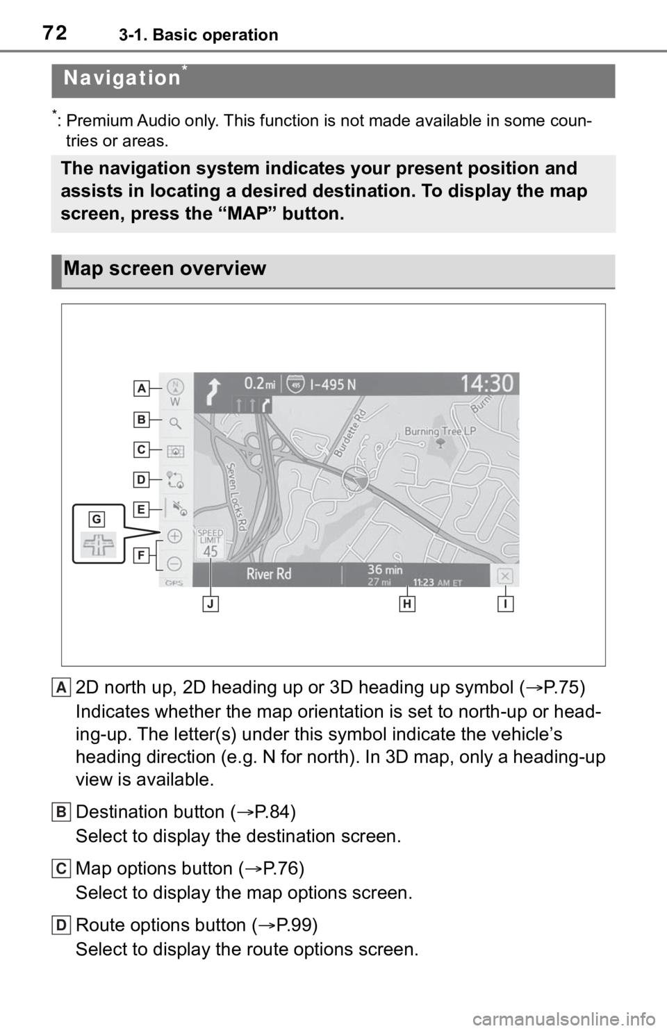 TOYOTA TUNDRA 2020 Accessories, Audio & Navigation (in English) 723-1. Basic operation
3-1.Basic operation
*: Premium Audio only. This function is not made available in some coun-
tries or areas.
2D north up, 2D heading up or 3D heading up symbol ( P. 7 5 )
Ind TOYOTA TUNDRA 2020 Accessories, Audio & Navigation (in English) 723-1. Basic operation
3-1.Basic operation
*: Premium Audio only. This function is not made available in some coun-
tries or areas.
2D north up, 2D heading up or 3D heading up symbol ( P. 7 5 )
Ind