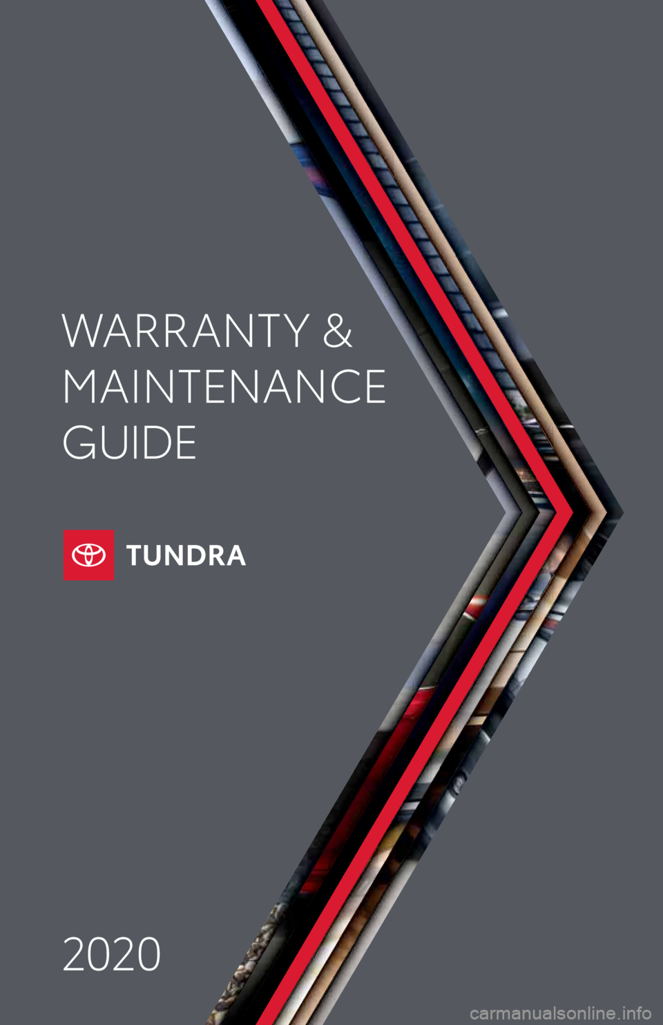 TOYOTA TUNDRA 2020  Warranties & Maintenance Guides (in English) 2020 WARRANT Y &
MAINTENANCE 
GUIDE 