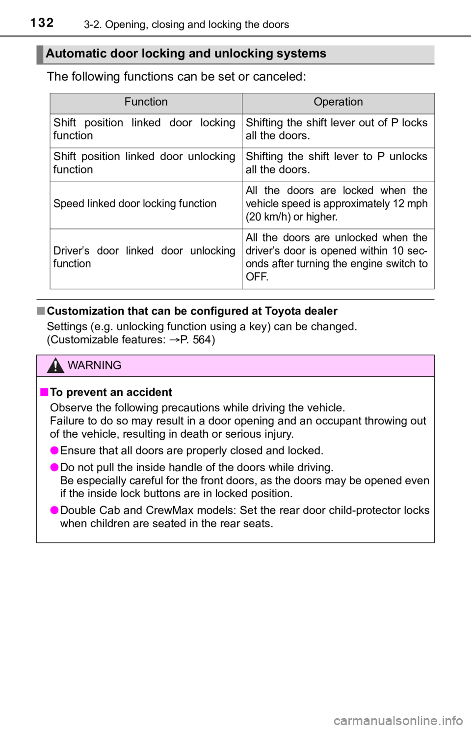 TOYOTA TUNDRA 2021  Owners Manual (in English) 1323-2. Opening, closing and locking the doors
The following functions can be set or canceled:
■Customization that can be configured at Toyota dealer
Settings (e.g. unlocking function using a key) c