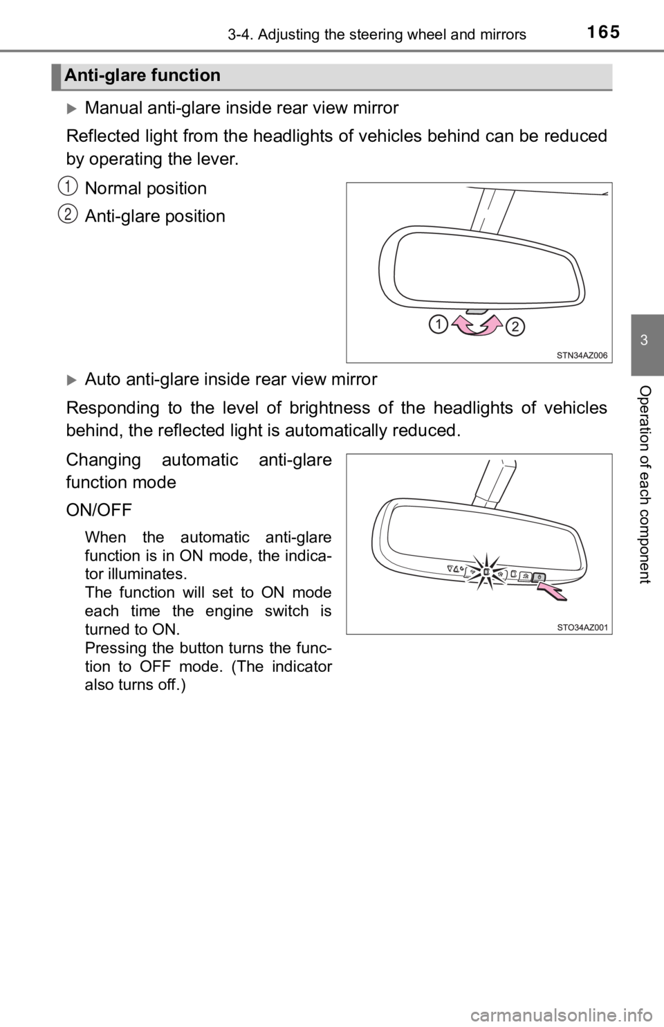 TOYOTA TUNDRA 2021 Owners Manual (in English) 1653-4. Adjusting the steering wheel and mirrors
3
Operation of each component
Manual anti-glare inside rear view mirror
Reflected light from the headlights of vehicles behind can be r educed
by op TOYOTA TUNDRA 2021 Owners Manual (in English) 1653-4. Adjusting the steering wheel and mirrors
3
Operation of each component
Manual anti-glare inside rear view mirror
Reflected light from the headlights of vehicles behind can be r educed
by op