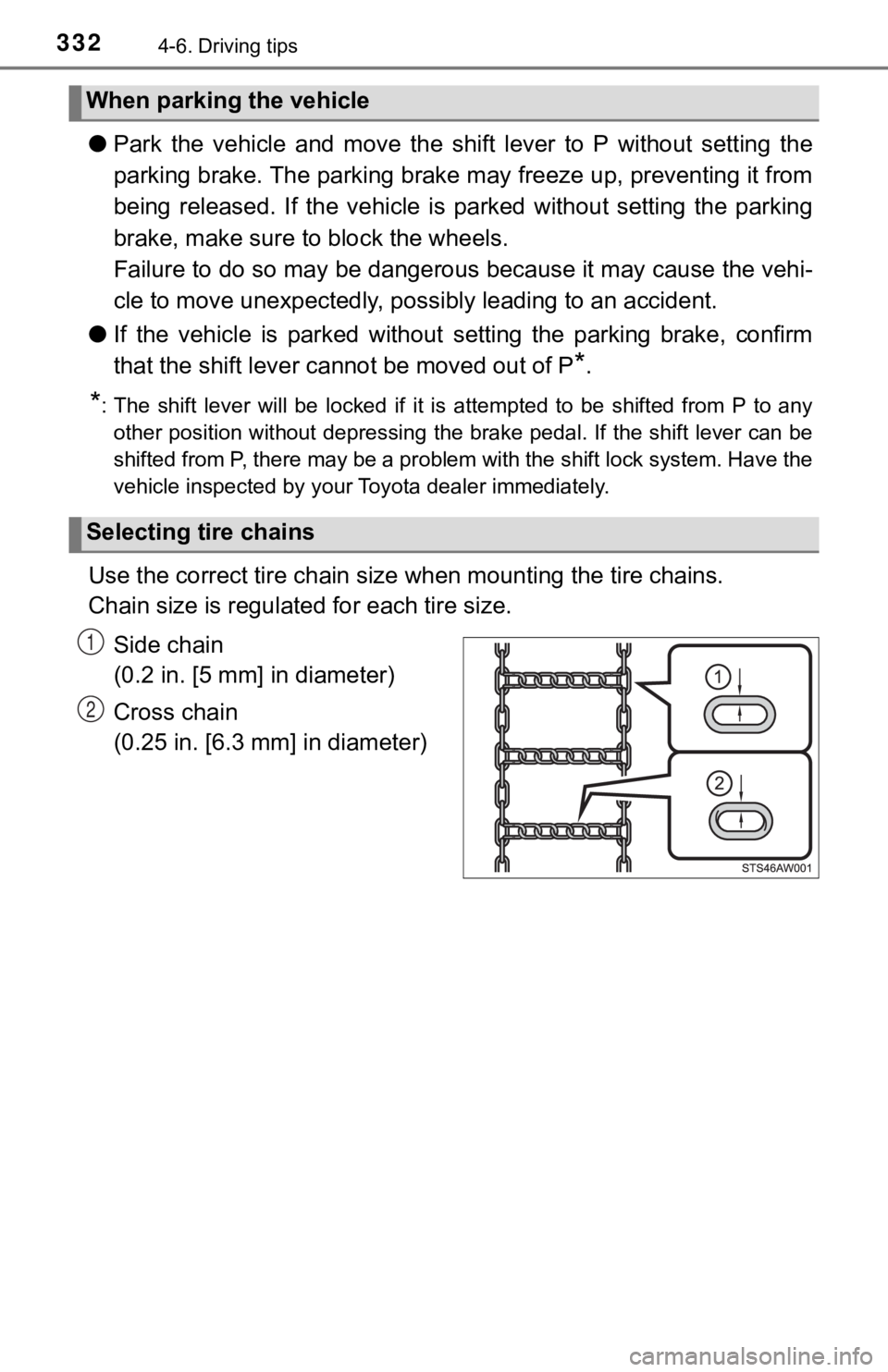 TOYOTA TUNDRA 2021 Owners Manual (in English) 3324-6. Driving tips
●Park the vehicle and move the shift lever to P without setting the
parking brake. The parking brake may freeze up, preventing it from
being released. If the vehicle is TOYOTA TUNDRA 2021 Owners Manual (in English) 3324-6. Driving tips
●Park the vehicle and move the shift lever to P without setting the
parking brake. The parking brake may freeze up, preventing it from
being released. If the vehicle is