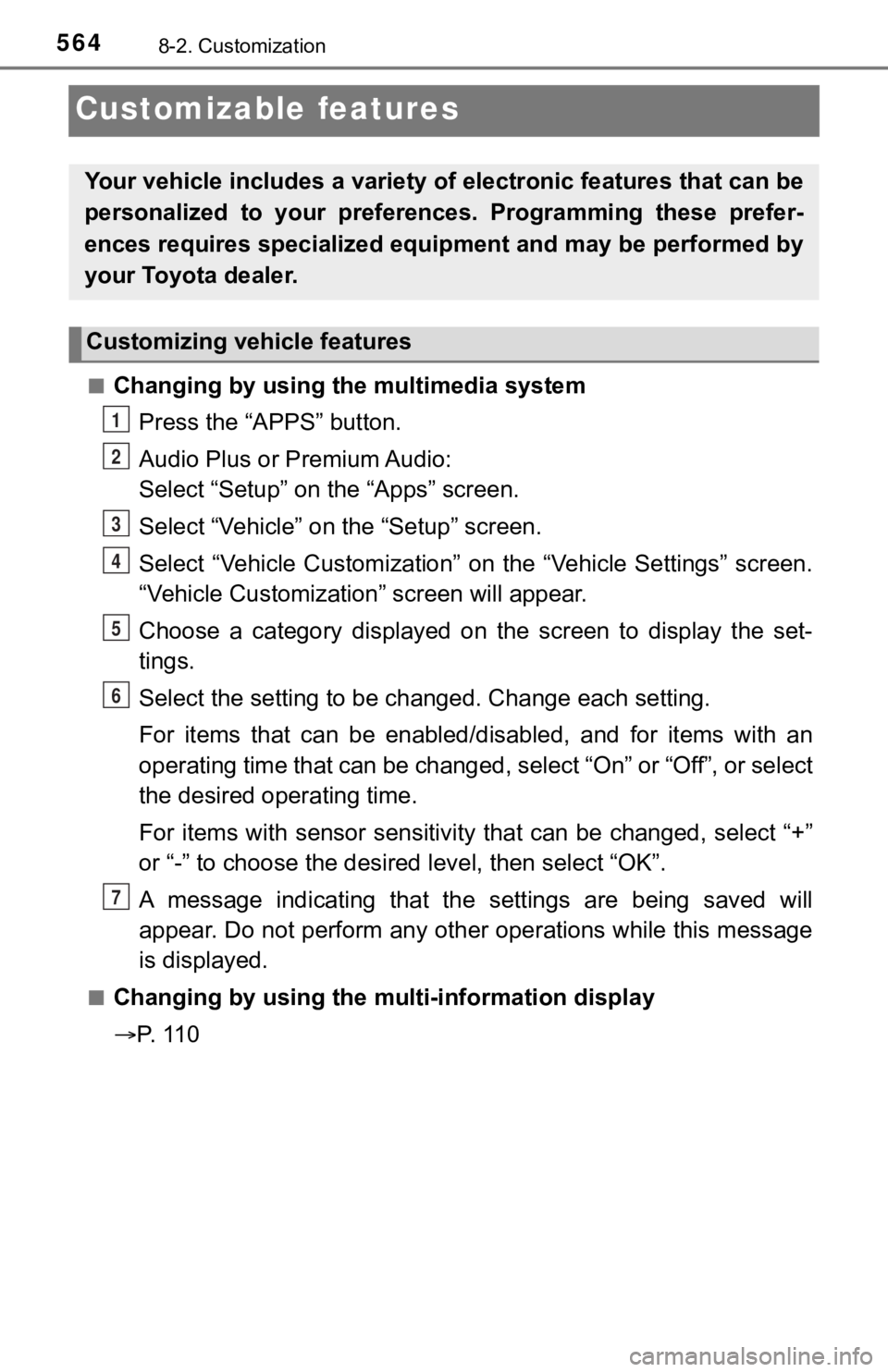 TOYOTA TUNDRA 2021 Owners Manual (in English) 5648-2. Customization
Customizable features
■Changing by using the multimedia systemPress the “APPS” button.
Audio Plus or Premium Audio:
Select “Setup” on the “Apps” screen.
Select “ TOYOTA TUNDRA 2021 Owners Manual (in English) 5648-2. Customization
Customizable features
■Changing by using the multimedia systemPress the “APPS” button.
Audio Plus or Premium Audio:
Select “Setup” on the “Apps” screen.
Select “