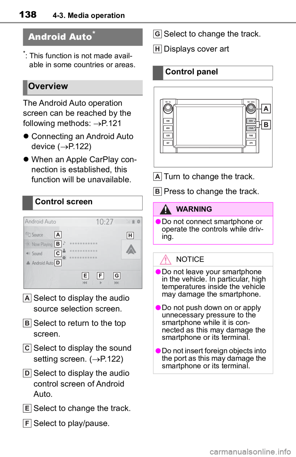 TOYOTA TUNDRA 2021 Accessories, Audio & Navigation (in English) 1384-3. Media operation
*: This function is not made avail-able in some countries or areas.
The Android Auto operation
screen can be reached by the
following methods: P.121
Connecting an A TOYOTA TUNDRA 2021 Accessories, Audio & Navigation (in English) 1384-3. Media operation
*: This function is not made avail-able in some countries or areas.
The Android Auto operation
screen can be reached by the
following methods: P.121
Connecting an A