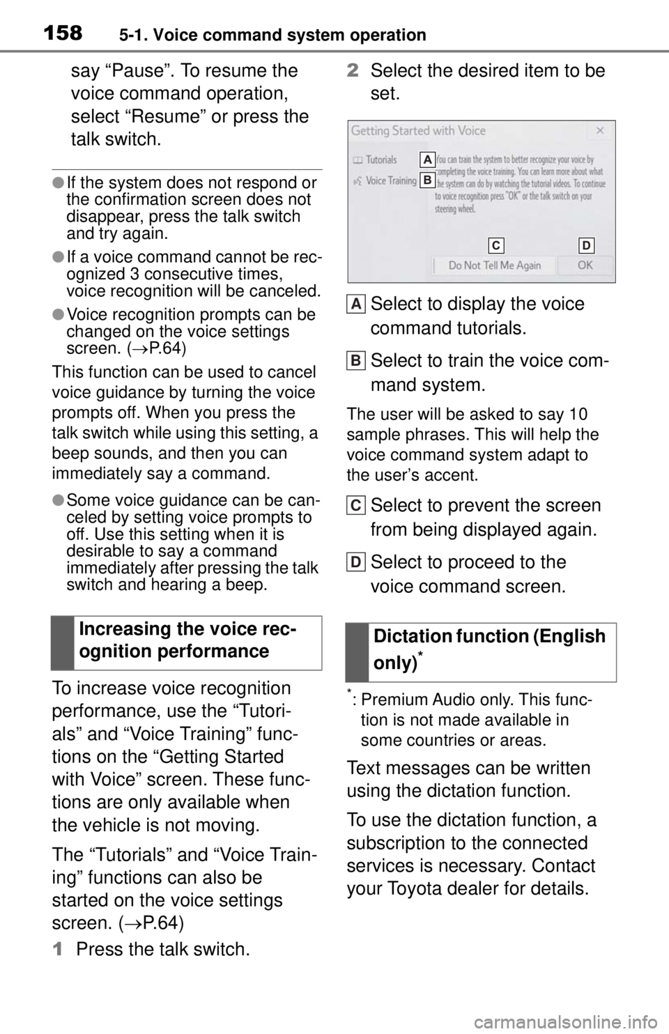 TOYOTA TUNDRA 2021 Accessories, Audio & Navigation (in English) 1585-1. Voice command system operation
say “Pause”. To resume the
voice command operation,
select “Resume” or press the
talk switch.
●If the system does not respond or
the confirmation s TOYOTA TUNDRA 2021 Accessories, Audio & Navigation (in English) 1585-1. Voice command system operation
say “Pause”. To resume the
voice command operation,
select “Resume” or press the
talk switch.
●If the system does not respond or
the confirmation s