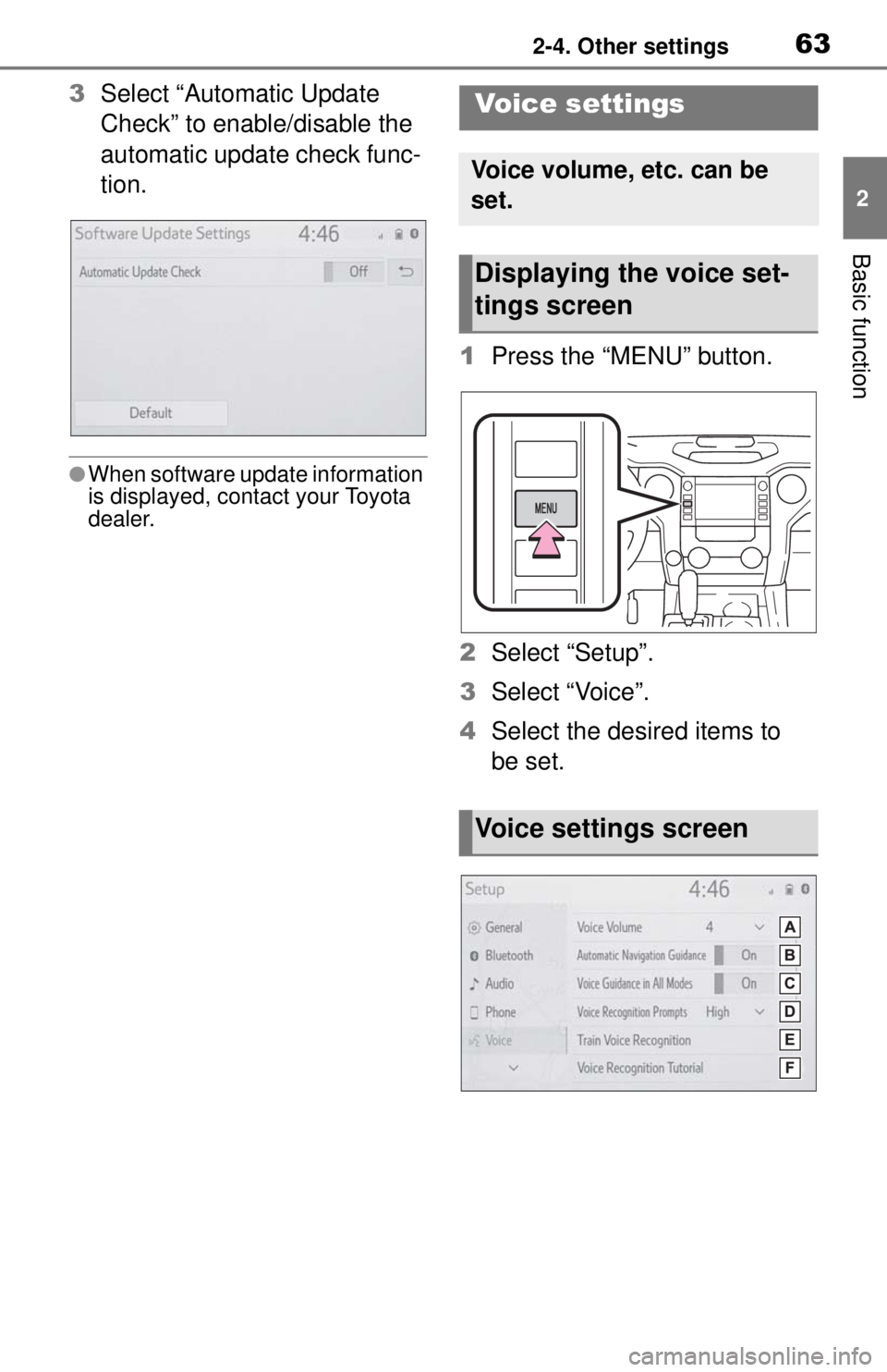 TOYOTA TUNDRA 2021 Accessories, Audio & Navigation (in English) 632-4. Other settings
2
Basic function
3Select “Automatic Update
Check” to enable/disable the
automatic update check func-
tion.
●When software update information
is displayed, contact your T TOYOTA TUNDRA 2021 Accessories, Audio & Navigation (in English) 632-4. Other settings
2
Basic function
3Select “Automatic Update
Check” to enable/disable the
automatic update check func-
tion.
●When software update information
is displayed, contact your T