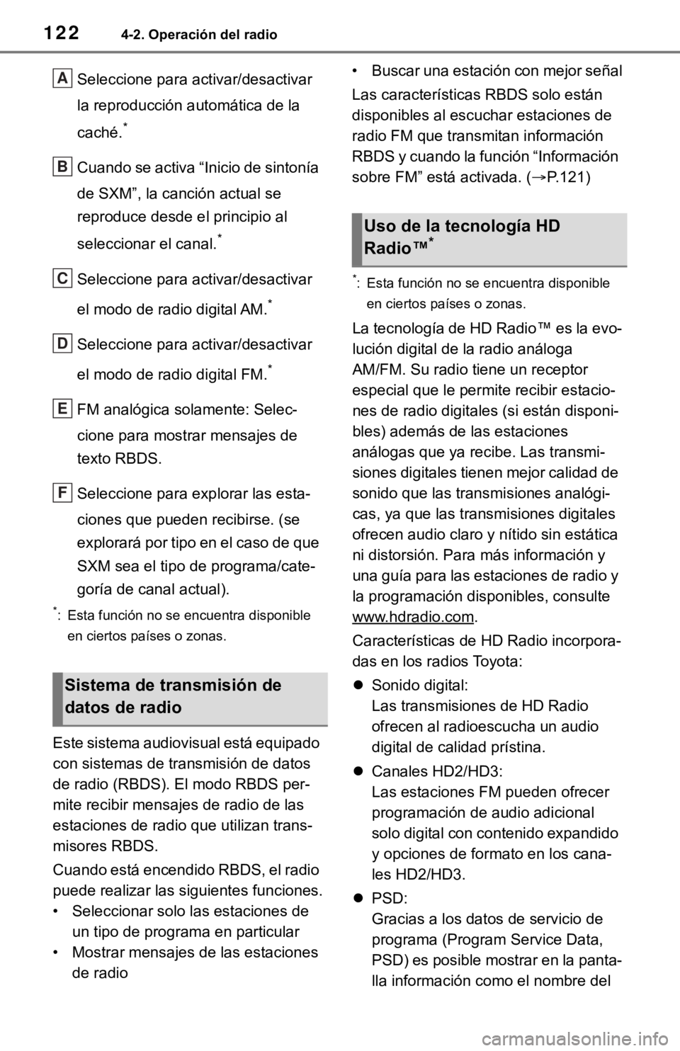 TOYOTA TUNDRA 2021 Accessories, Audio & Navigation (in English) 1224-2. Operación del radio
Seleccione para activar/desactivar
la reproducción automática de la
caché.
*
Cuando se activa “Inicio de sintonía
de SXM”, la canción actual se
reproduce desd TOYOTA TUNDRA 2021 Accessories, Audio & Navigation (in English) 1224-2. Operación del radio
Seleccione para activar/desactivar
la reproducción automática de la
caché.
*
Cuando se activa “Inicio de sintonía
de SXM”, la canción actual se
reproduce desd