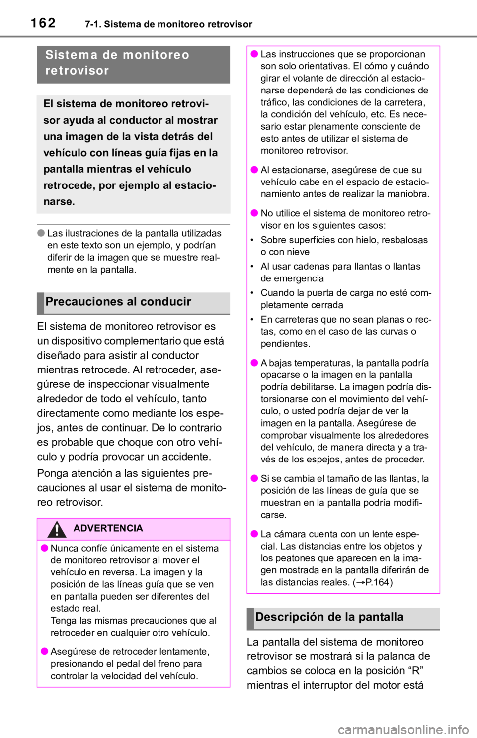 TOYOTA TUNDRA 2021 Accessories, Audio & Navigation (in English) 1627-1. Sistema de monitoreo retrovisor
7-1.Sistema de monitoreo retrovisor
●Las ilustraciones de la pantalla utilizadas
en este texto son un ejemplo, y podrían
diferir de la imagen que se muestr TOYOTA TUNDRA 2021 Accessories, Audio & Navigation (in English) 1627-1. Sistema de monitoreo retrovisor
7-1.Sistema de monitoreo retrovisor
●Las ilustraciones de la pantalla utilizadas
en este texto son un ejemplo, y podrían
diferir de la imagen que se muestr