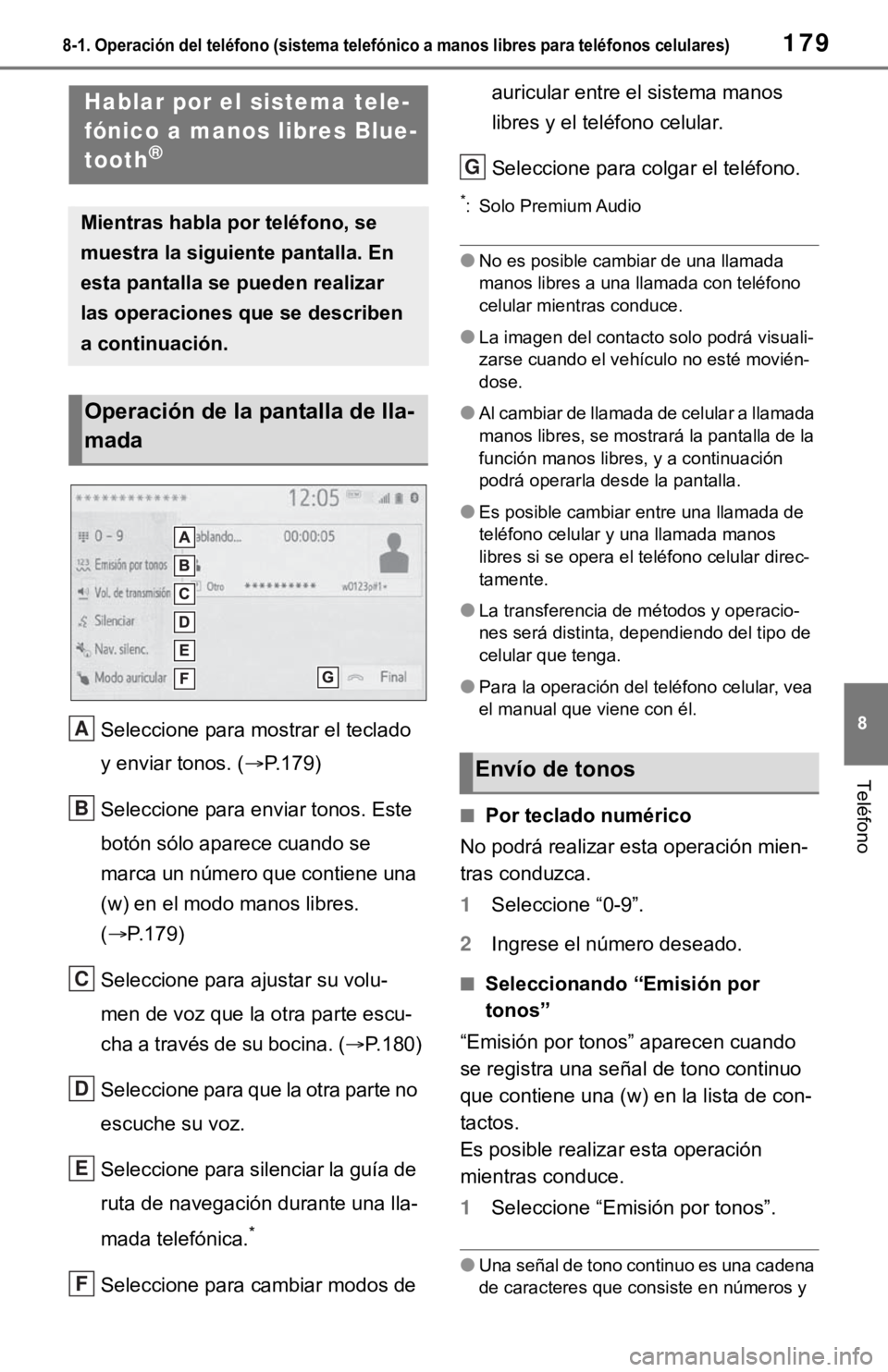 TOYOTA TUNDRA 2021  Accessories, Audio & Navigation (in English) 1798-1. Operación del teléfono (sistema telefónico a manos libres para teléfonos celulares)
8
Teléfono
Seleccione para mostrar el teclado 
y enviar tonos. (P.179)
Seleccione para enviar tonos.