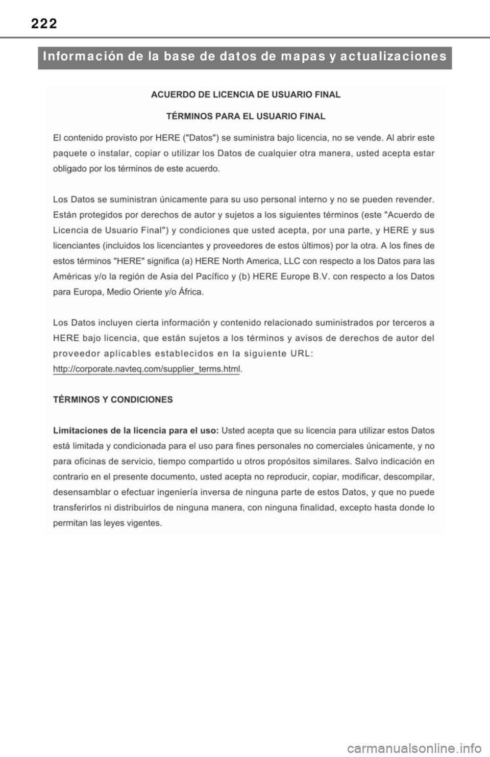 TOYOTA TUNDRA 2021 Accessories, Audio & Navigation (in English) 222
Información de la base de datos de mapas y actualizaciones TOYOTA TUNDRA 2021 Accessories, Audio & Navigation (in English) 222
Información de la base de datos de mapas y actualizaciones