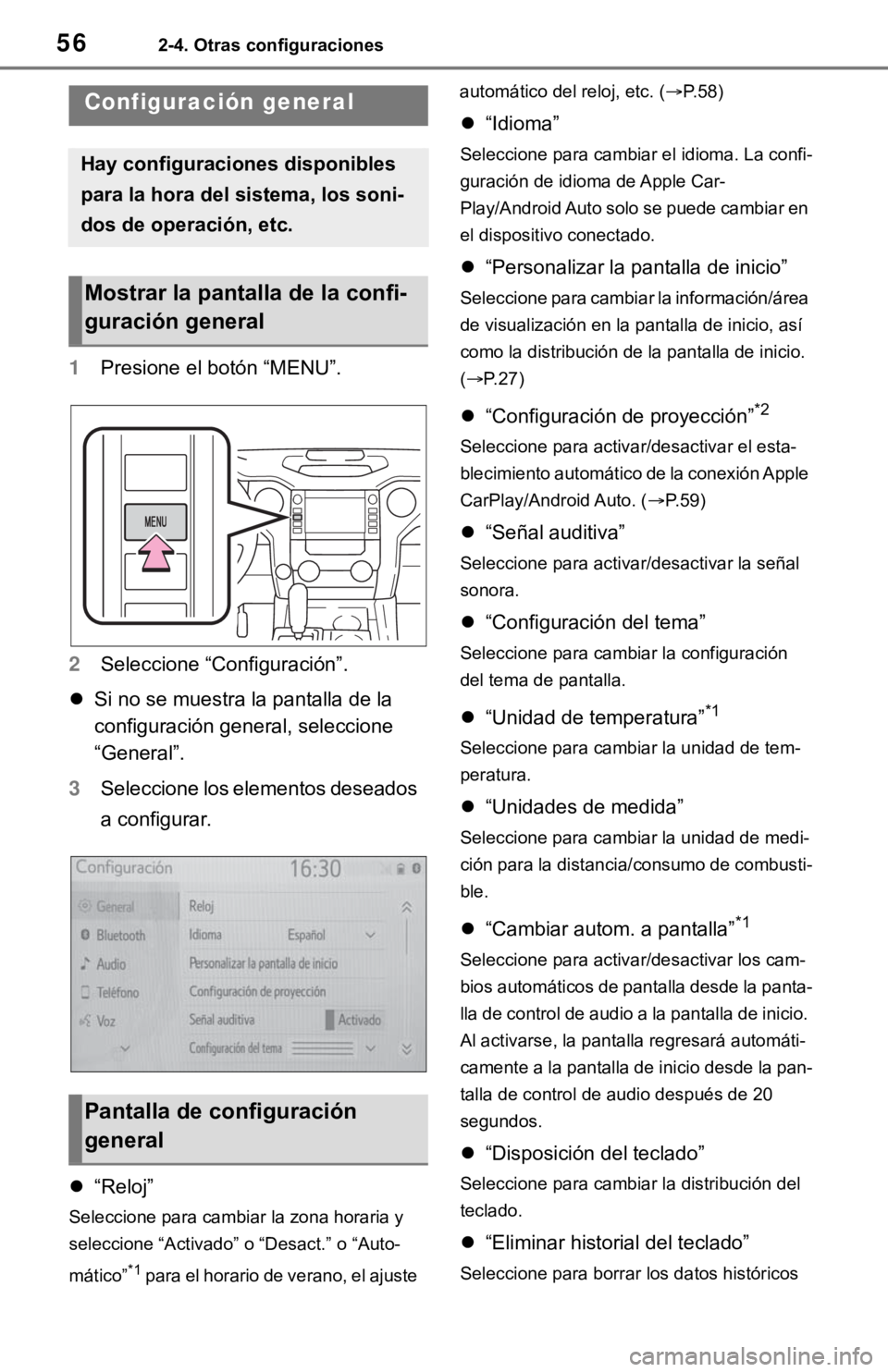 TOYOTA TUNDRA 2021 Accessories, Audio & Navigation (in English) 562-4. Otras configuraciones
2-4.Otras configuraciones
1Presione el botón “MENU”.
2 Seleccione “Configuración”.
Si no se muestra la pantalla de la
configuración general, seleccione
TOYOTA TUNDRA 2021 Accessories, Audio & Navigation (in English) 562-4. Otras configuraciones
2-4.Otras configuraciones
1Presione el botón “MENU”.
2 Seleccione “Configuración”.
Si no se muestra la pantalla de la
configuración general, seleccione