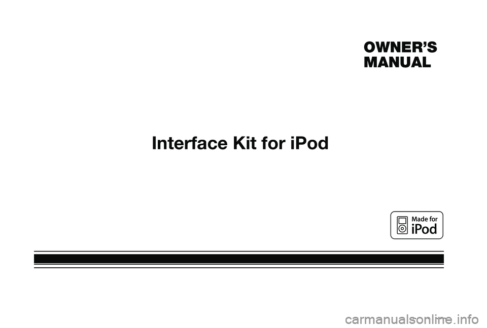 TOYOTA VENZA 2009  Accessories, Audio & Navigation (in English) 
Interface Kit for iPod
December 2007
Owner’s
Manual 
