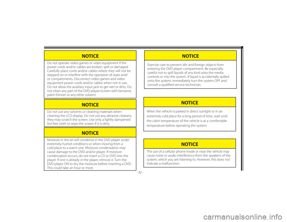 TOYOTA VENZA 2010  Accessories, Audio & Navigation (in English) 128-8673b
6 of 48
NOTICE
Do not use any solvents or cleaning materials when 
cleaning the LCD display. Do not use any abrasive cleaners, 
they may scratch the screen. Use only a lightly dampened 
lint