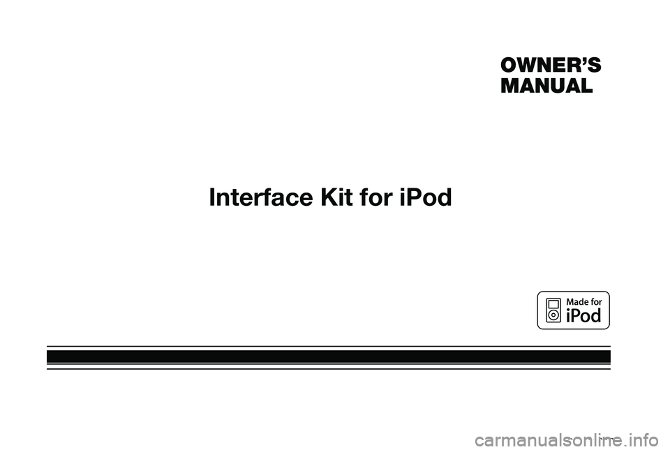 TOYOTA VENZA 2010  Accessories, Audio & Navigation (in English) 
Interface Kit for iPod
December 2007
Owner’s
Manual 